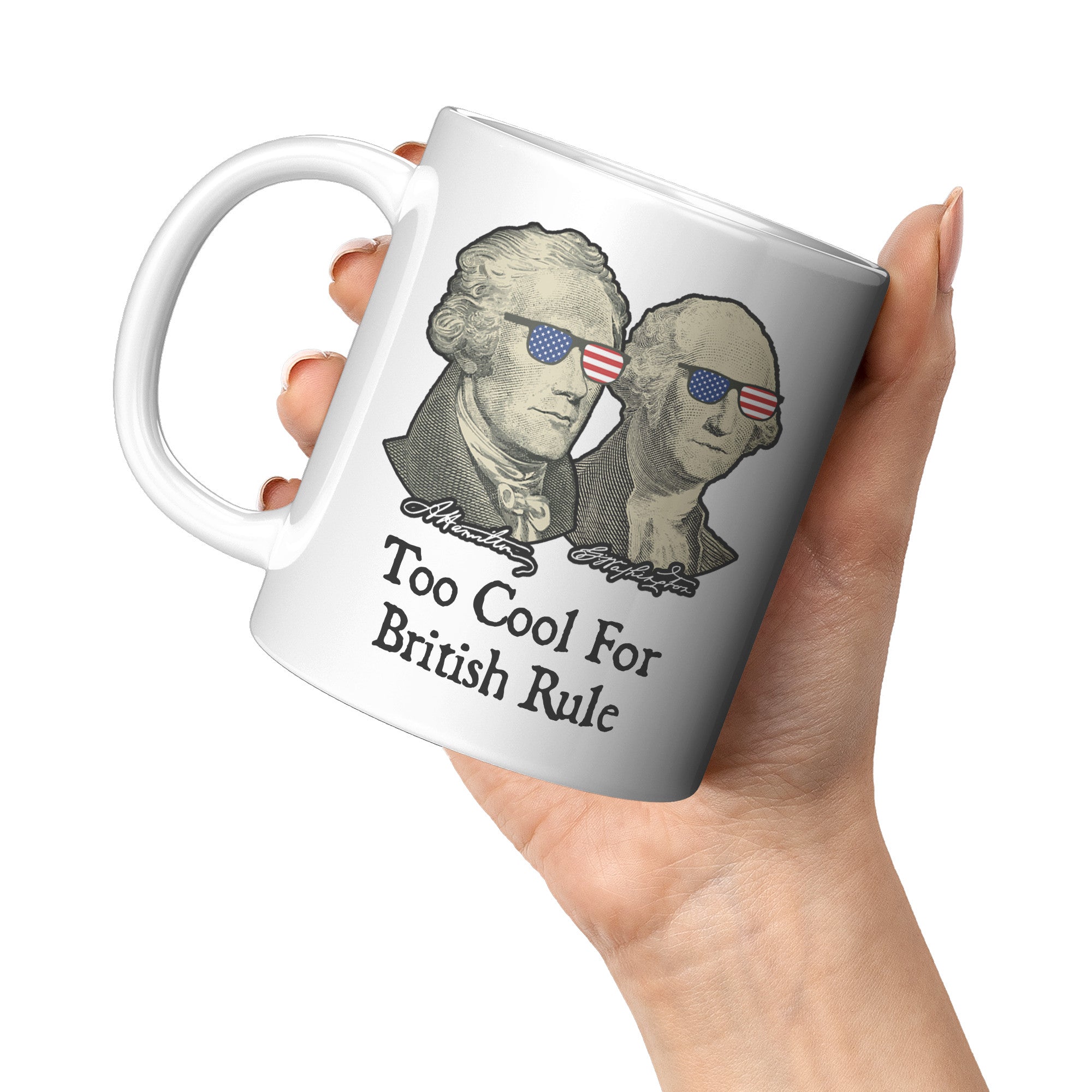 11oz White Mug - Too Cool For British Rule
