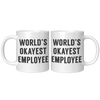 11oz_White_Mug_-_Worlds_Okayest_Employe_11oz_White_FrontBack_Mockup.png