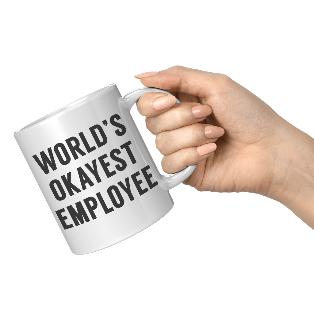 11oz_White_Mug_-_Worlds_Okayest_Employe_11oz_White_RH_Model_Mockup.png