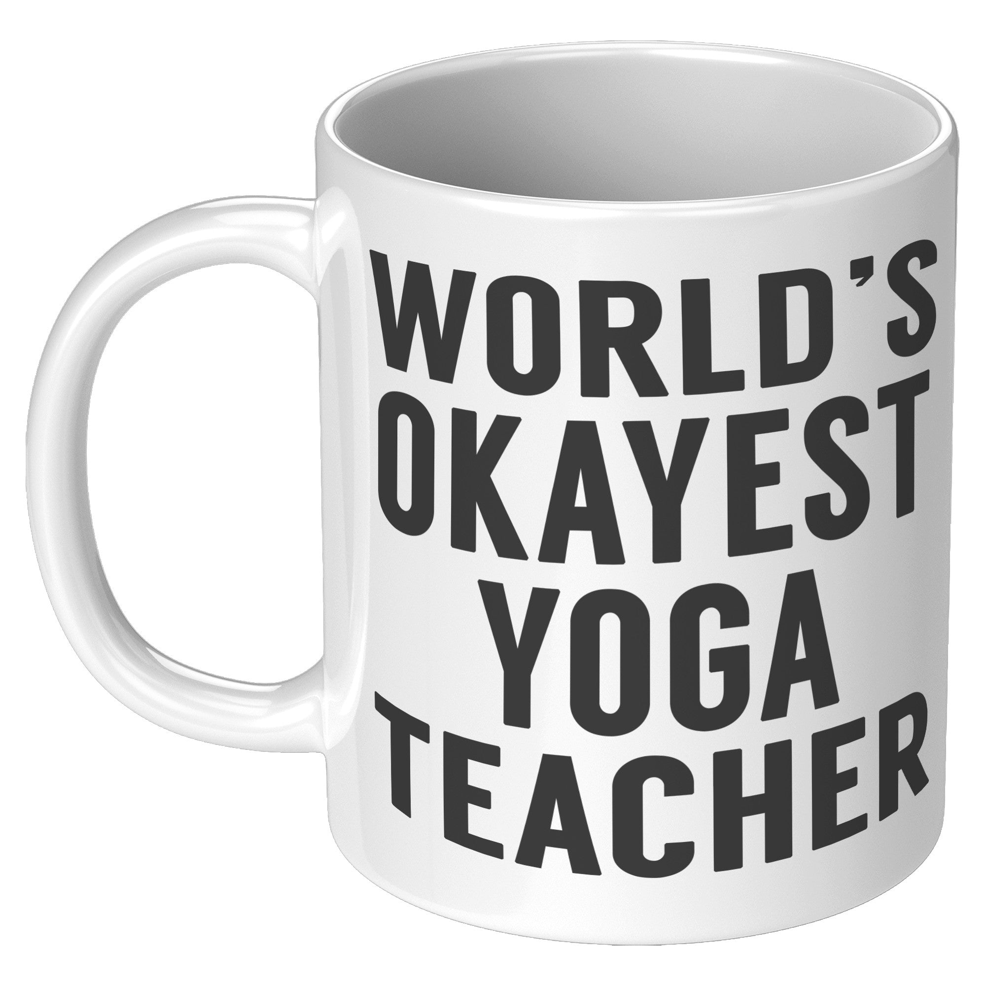 11oz White Mug - World's Okayest Yoga Teacher