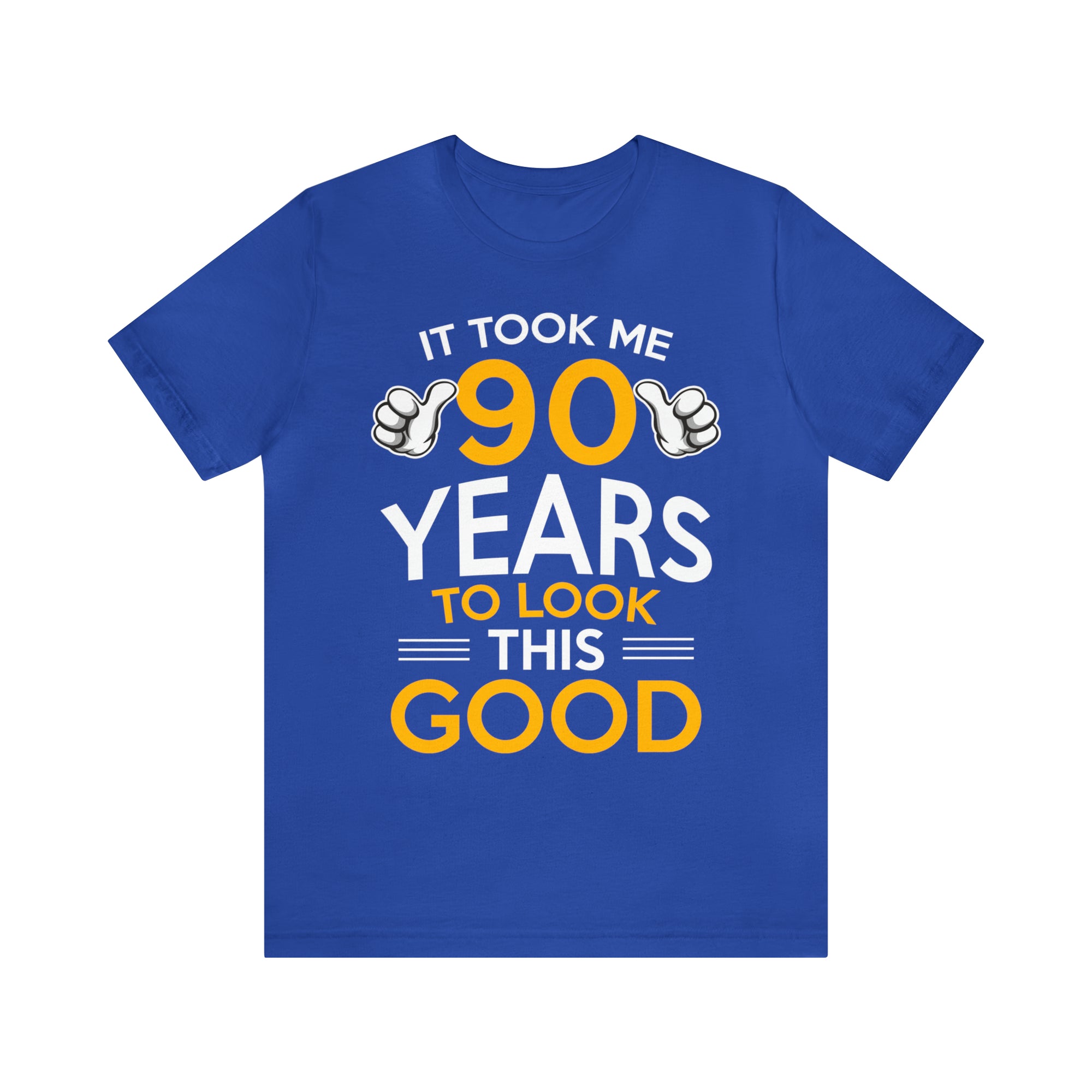 Took Me 90 Years To Look This Good TShirtSon UK