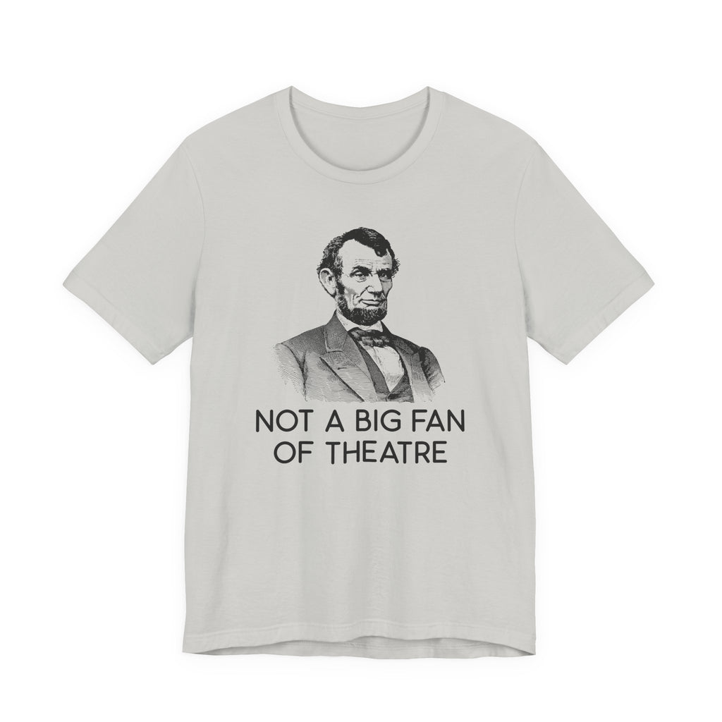 Lincoln Not a Big Fan of Theatre OPT Germany