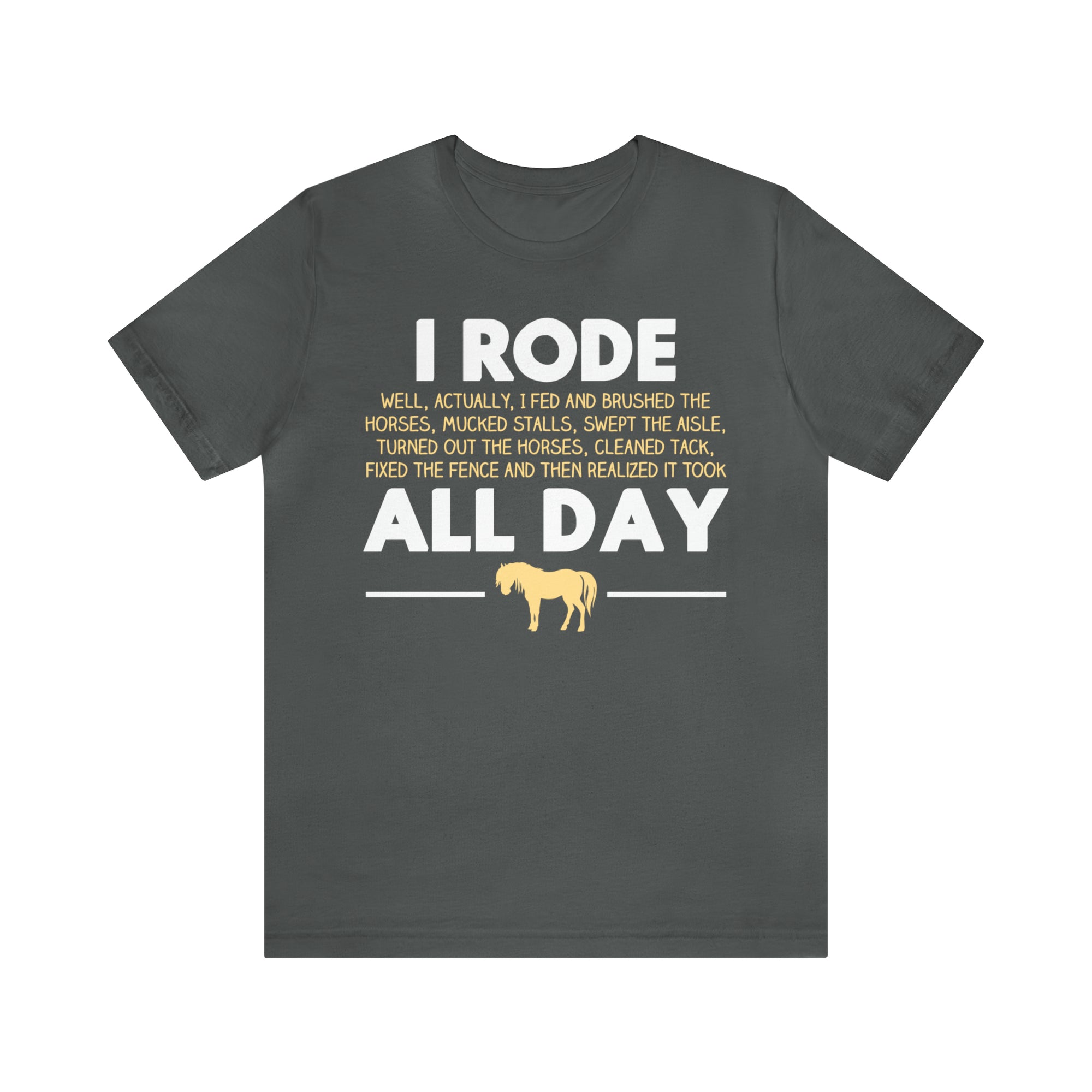 Horse Rode All Day TShirtSon UK