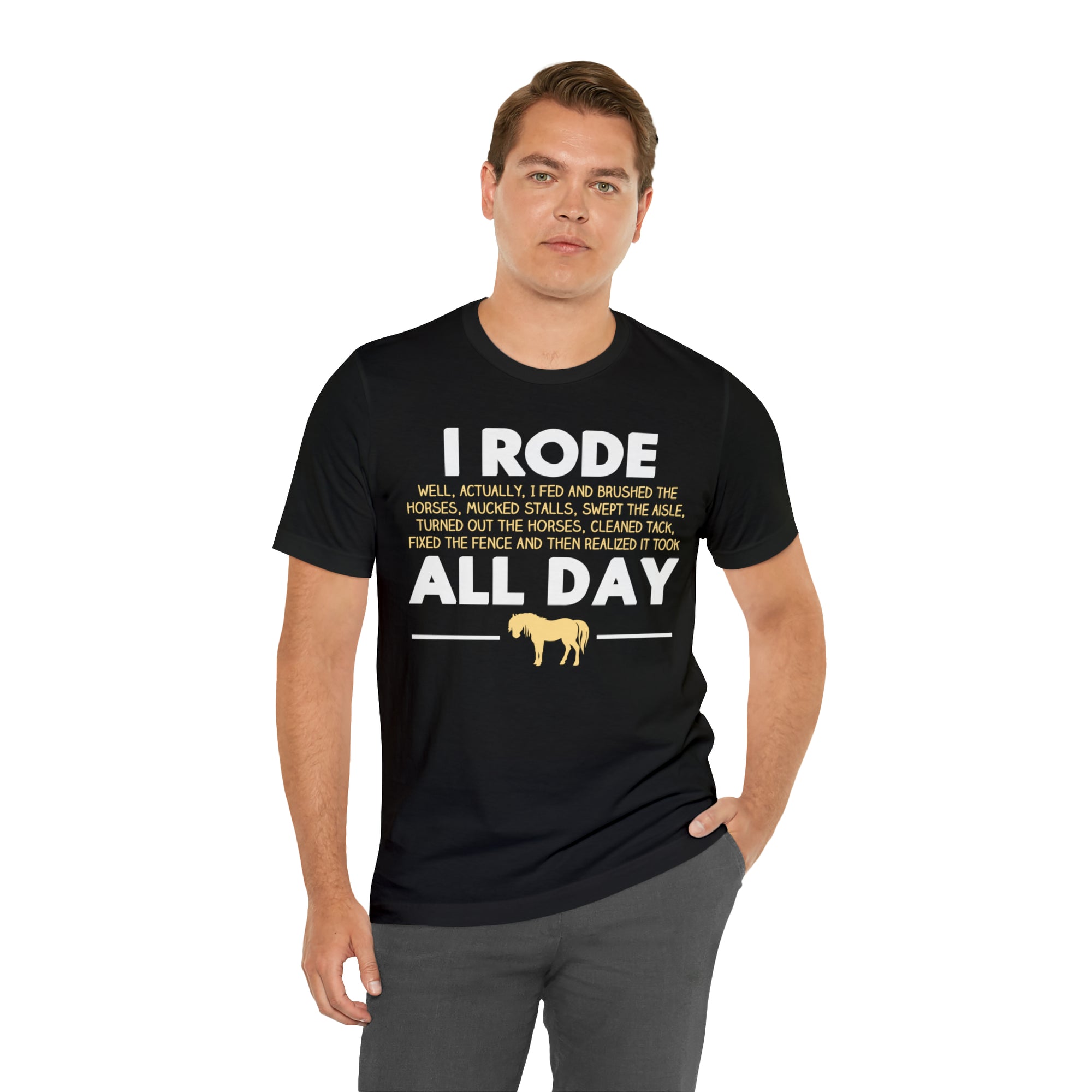 Horse Rode All Day TShirtSon UK