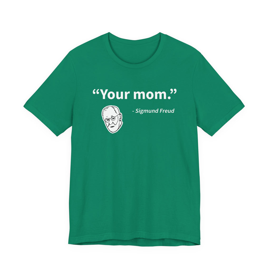Sigmund Freud Your Mom PrintChoice