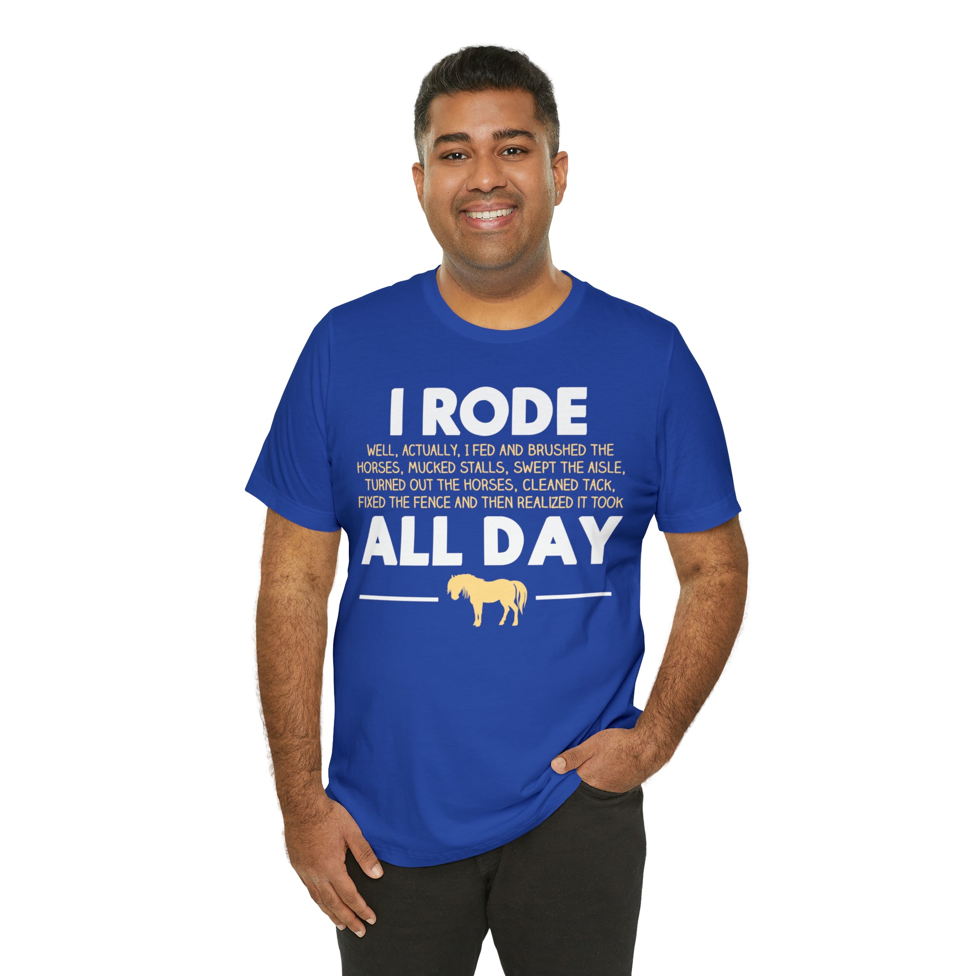 Horse Rode All Day TShirtSon UK