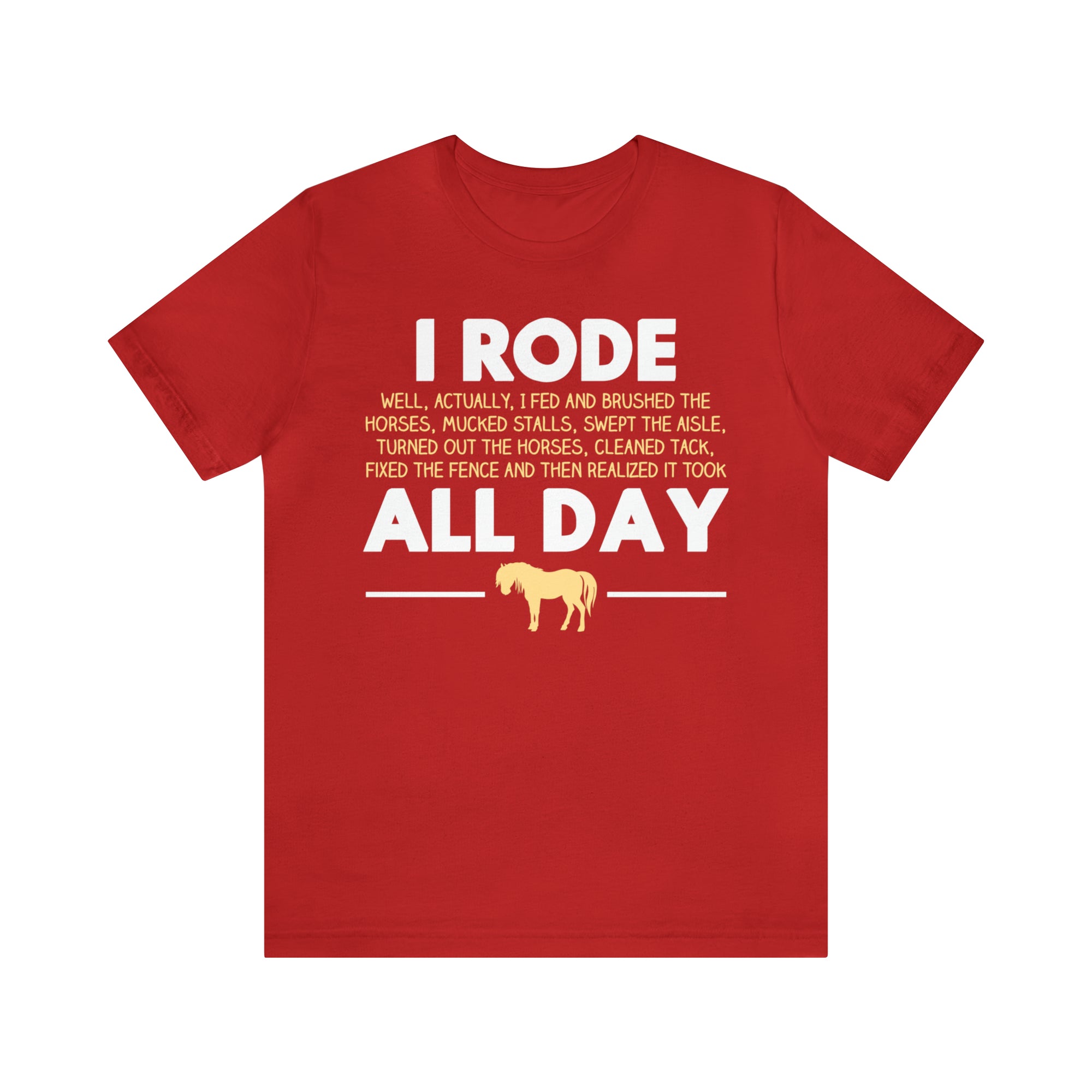Horse Rode All Day TShirtSon UK