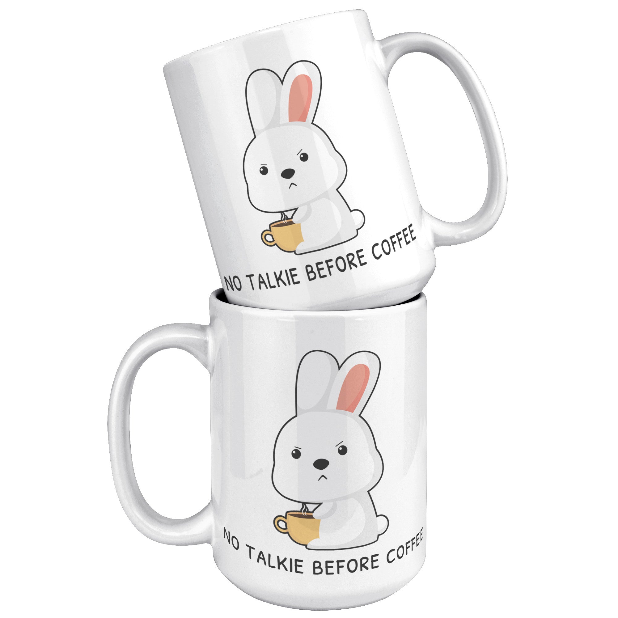 15OZ WHITE MUG - No Talkie Before Coffee Bunny