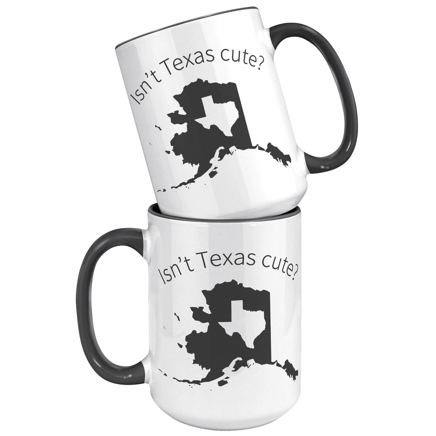 15oz Accent Mug - Alaska Isn't Texas Cute