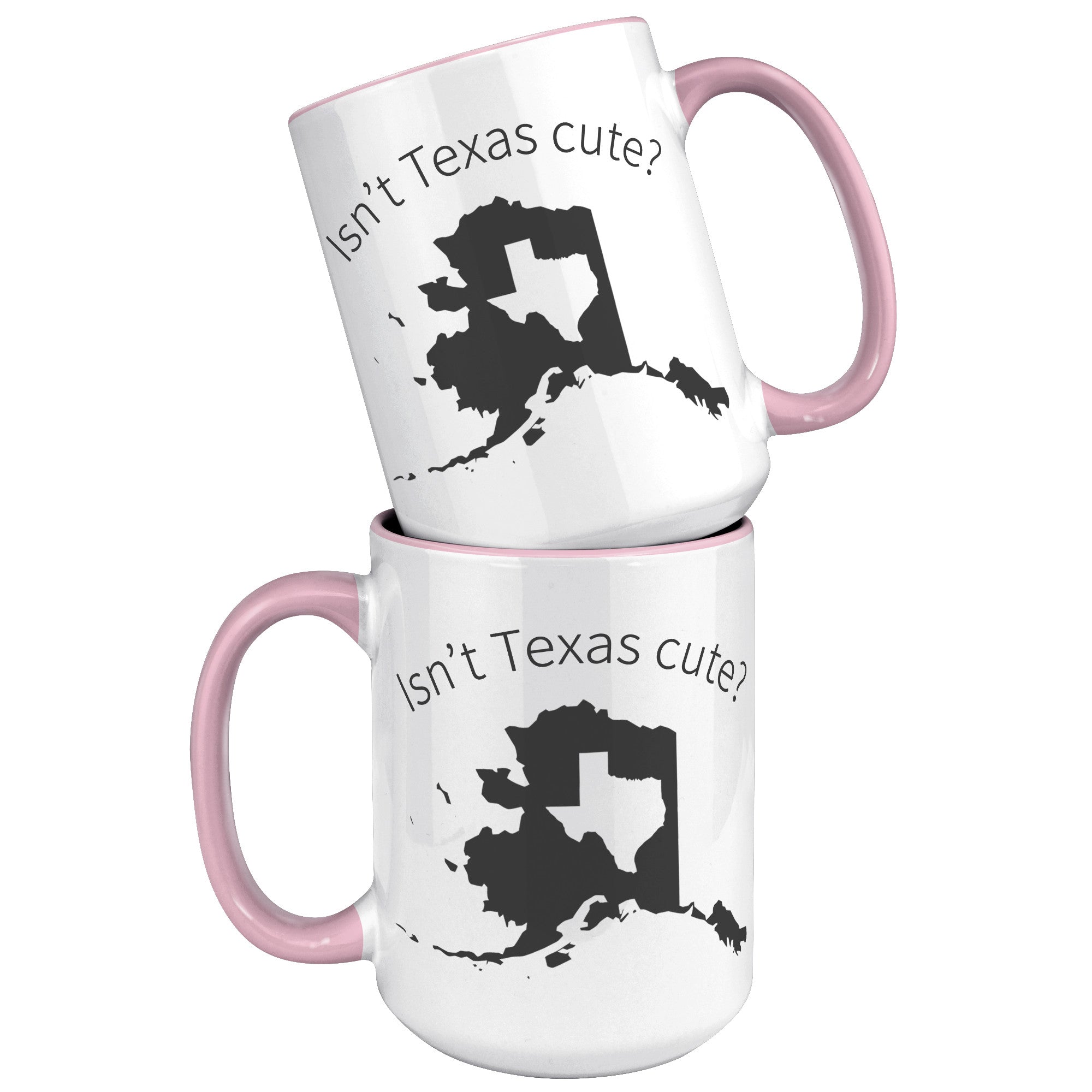 15oz Accent Mug - Alaska Isn't Texas Cute