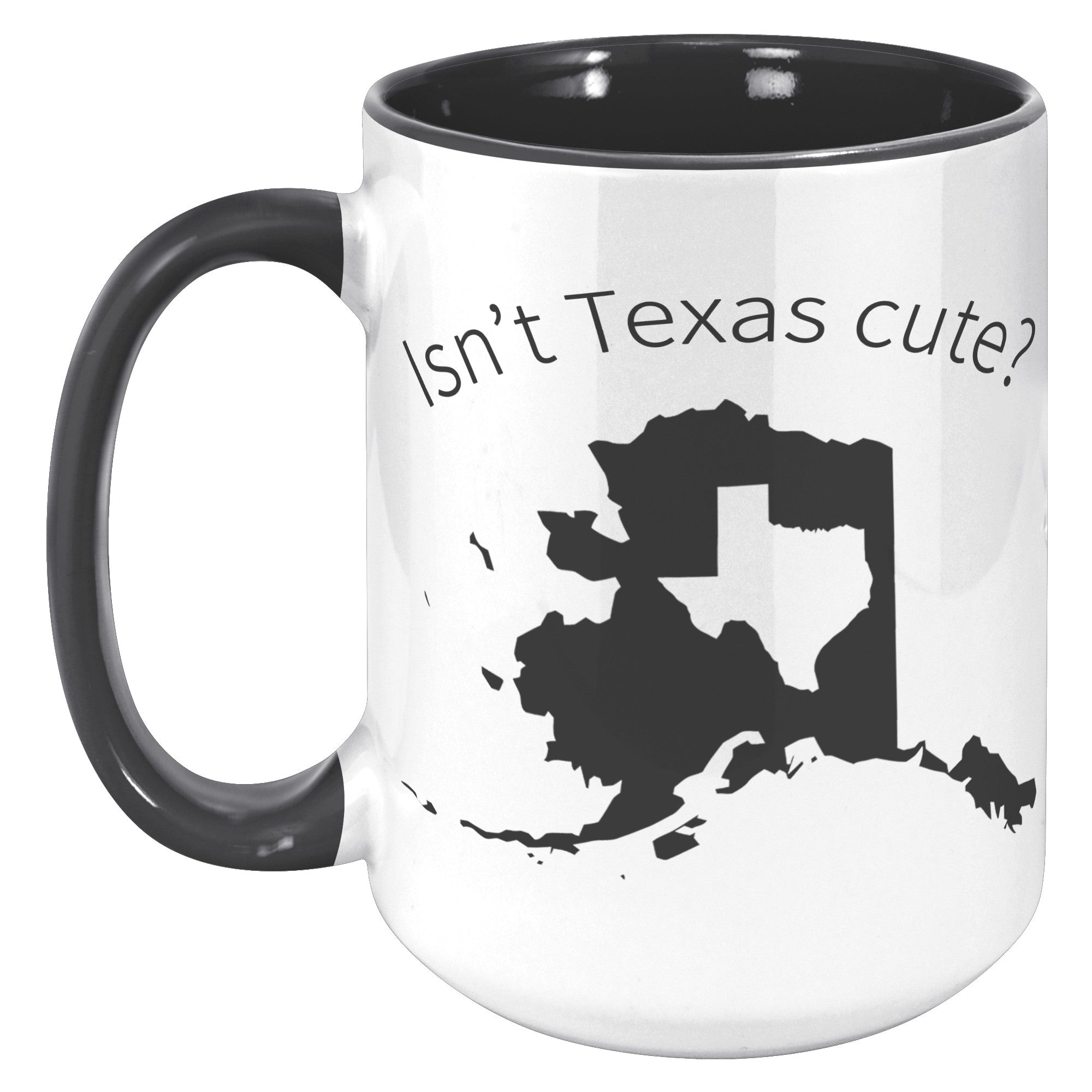 15oz Accent Mug - Alaska Isn't Texas Cute