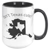 15oz Accent Mug - Alaska Isn't Texas Cute