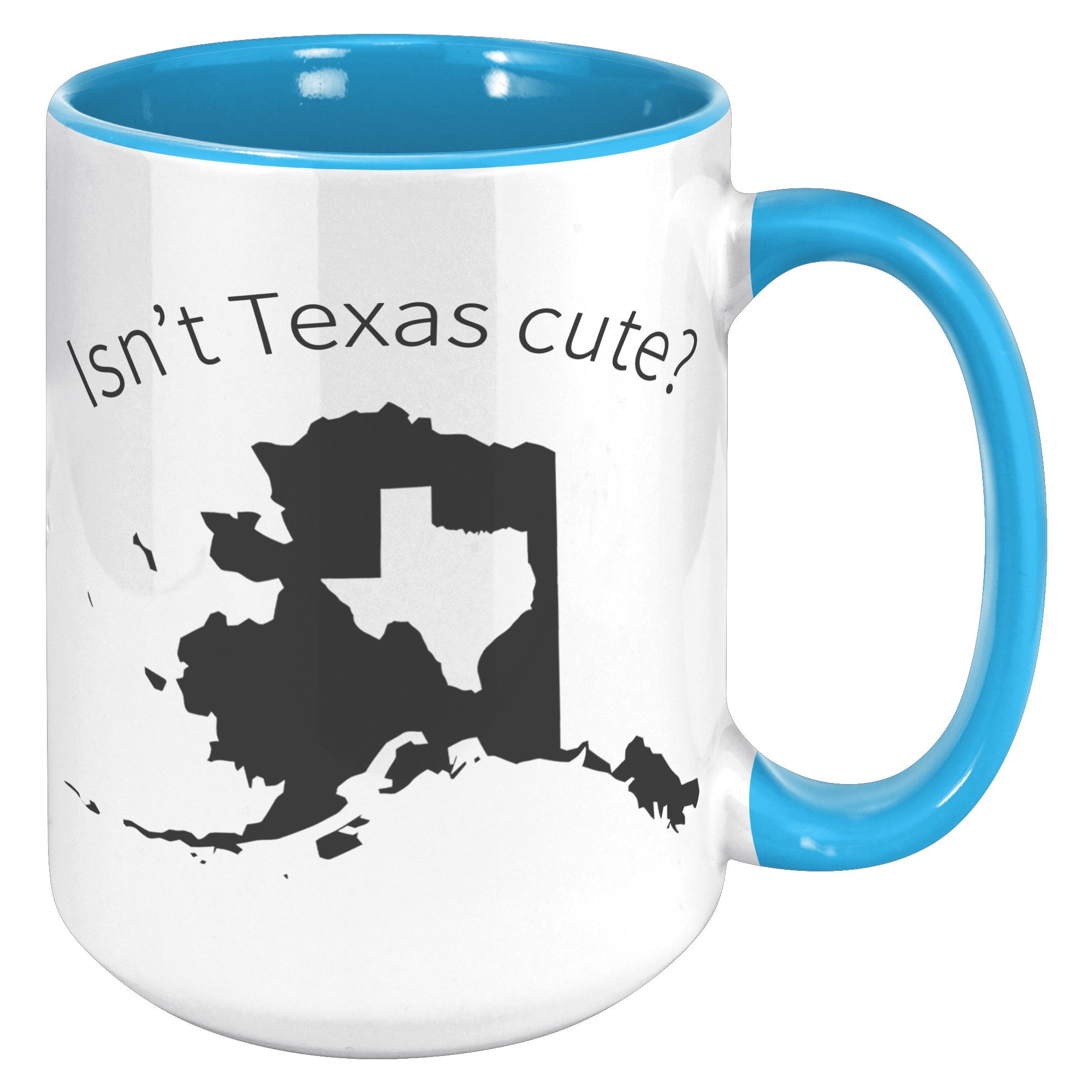 15oz Accent Mug - Alaska Isn't Texas Cute