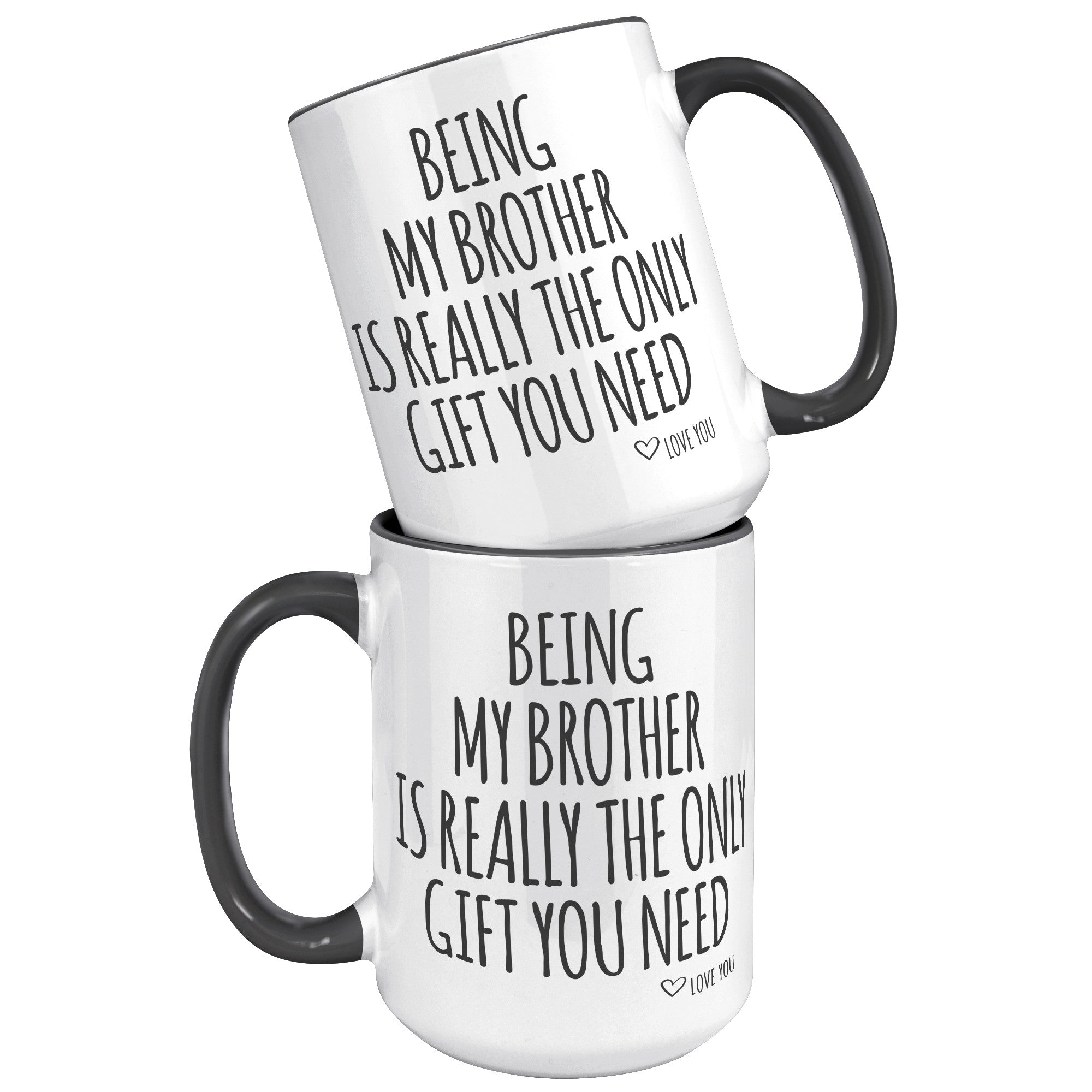 15oz Accent Mug - Being My Brother