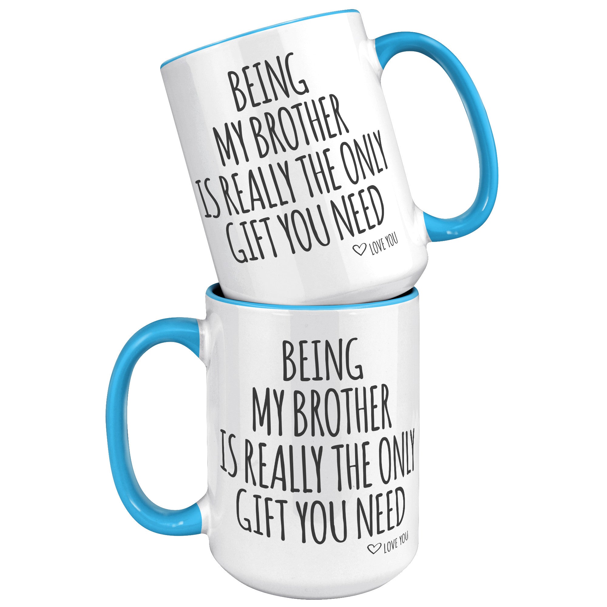 15oz Accent Mug - Being My Brother