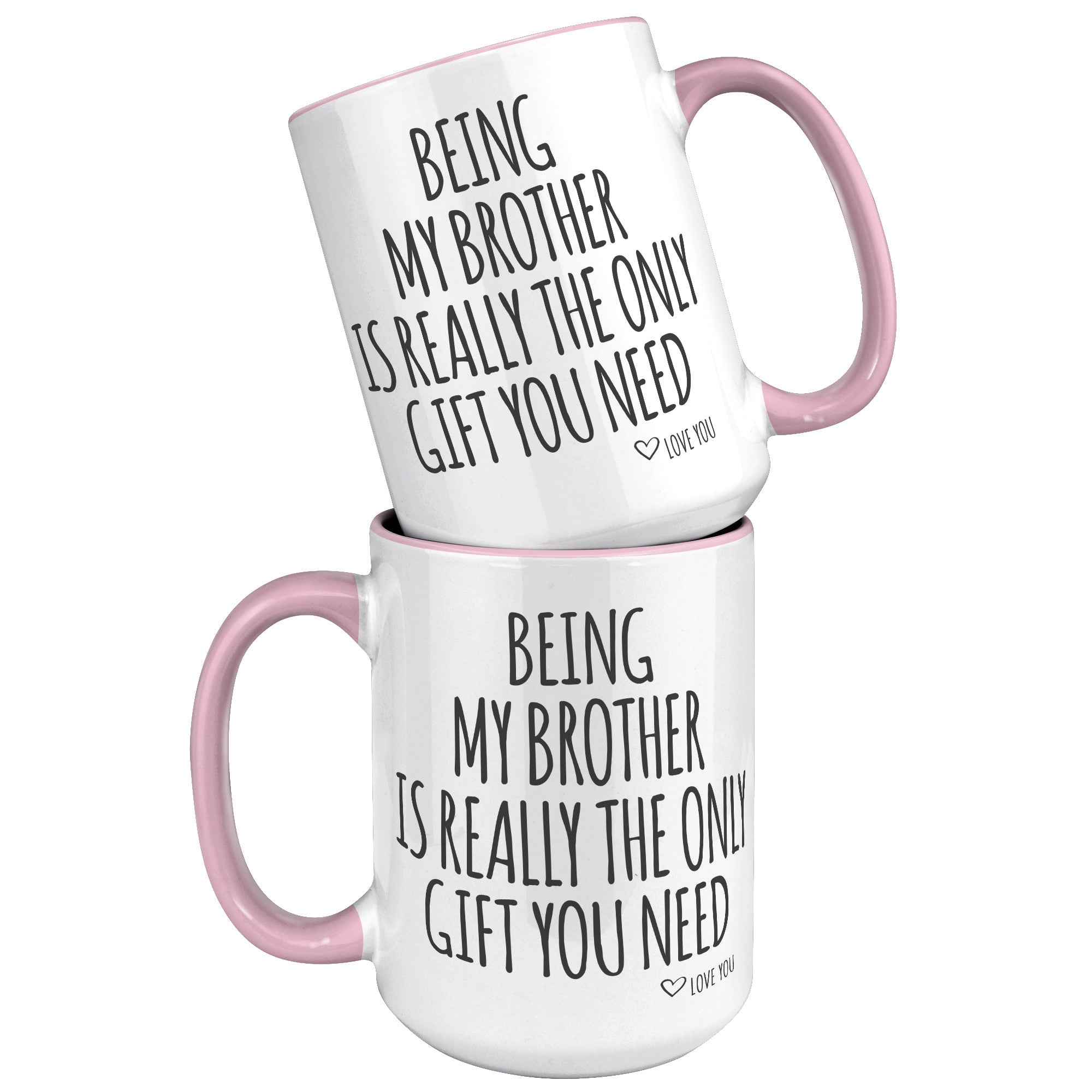 15oz Accent Mug - Being My Brother