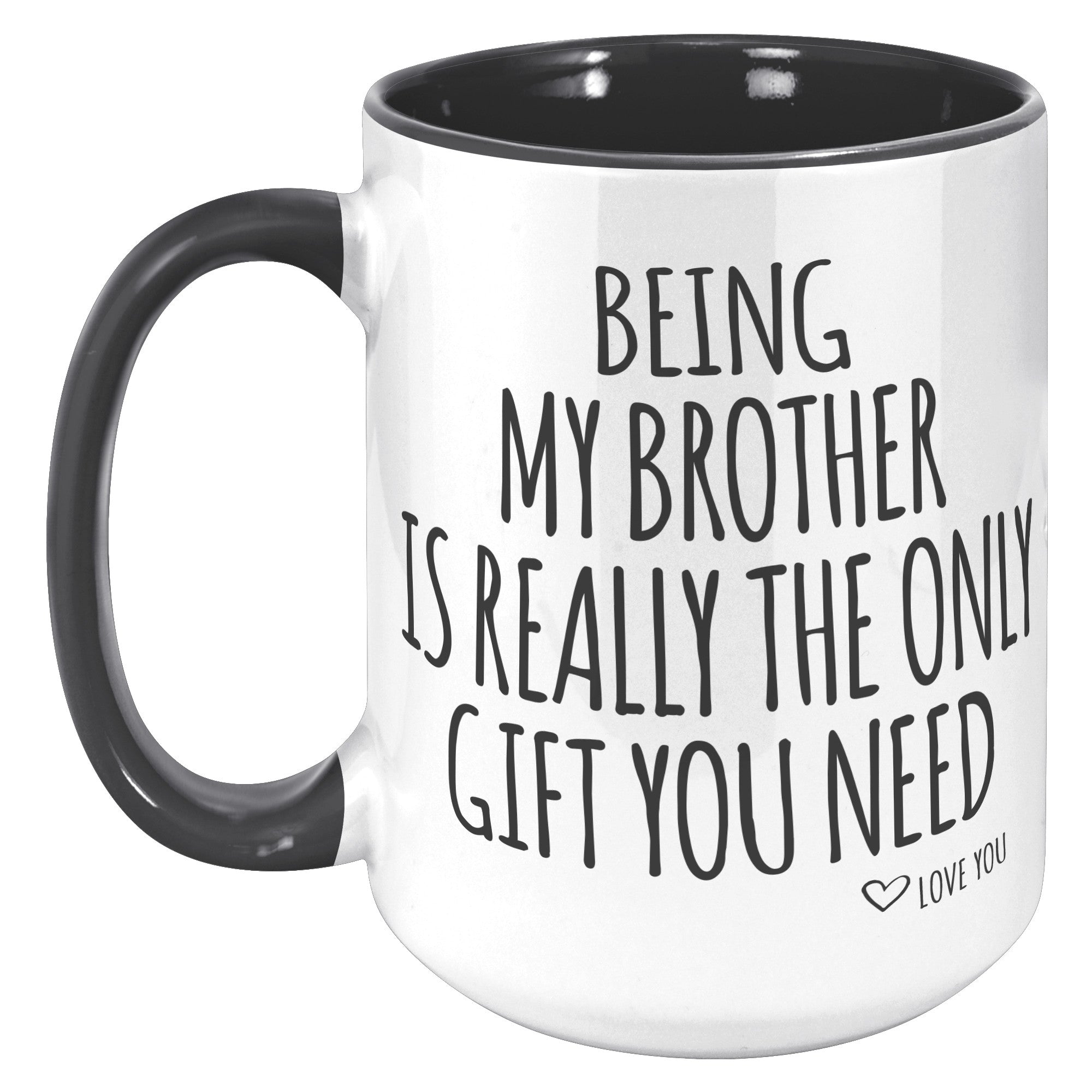 15oz Accent Mug - Being My Brother