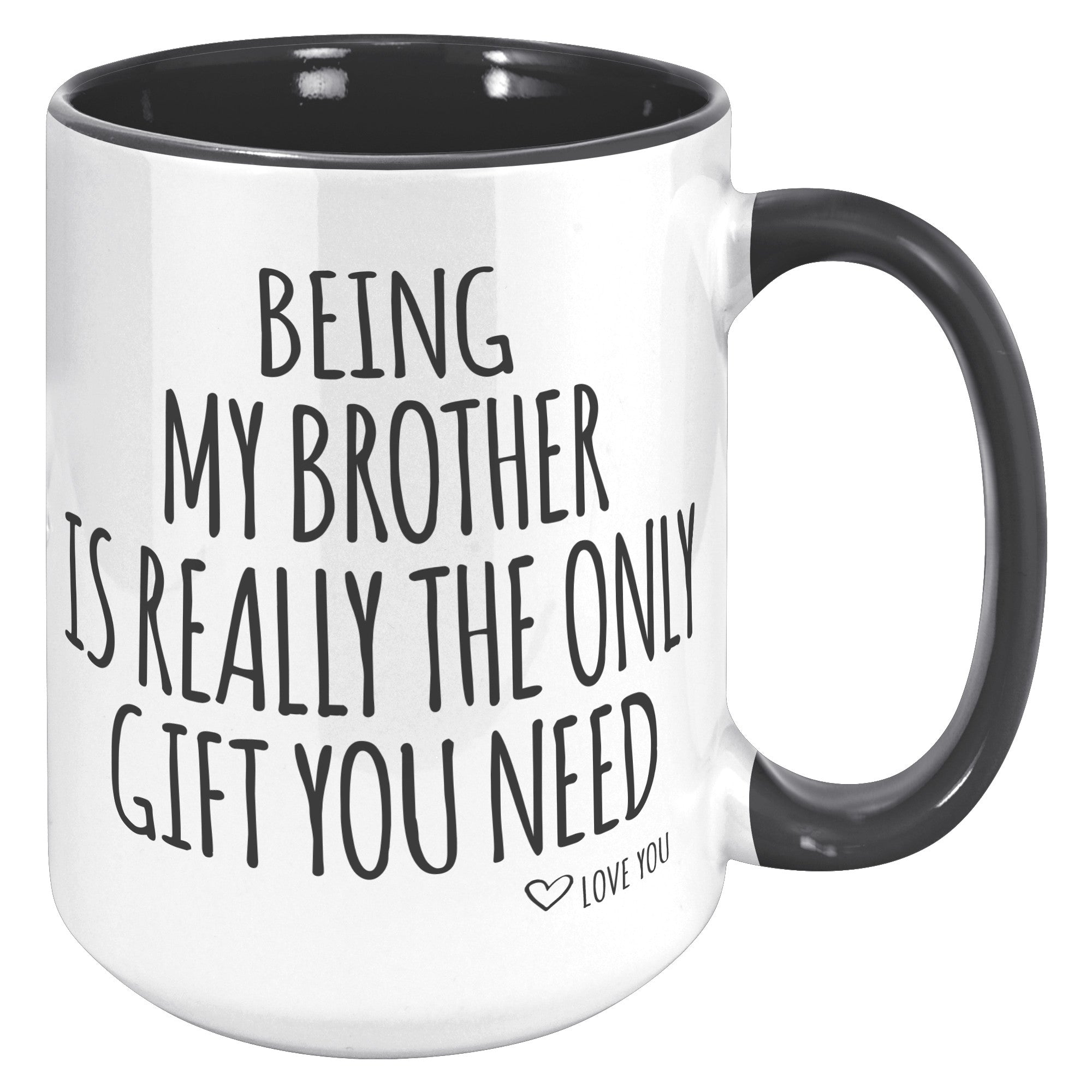 15oz Accent Mug - Being My Brother