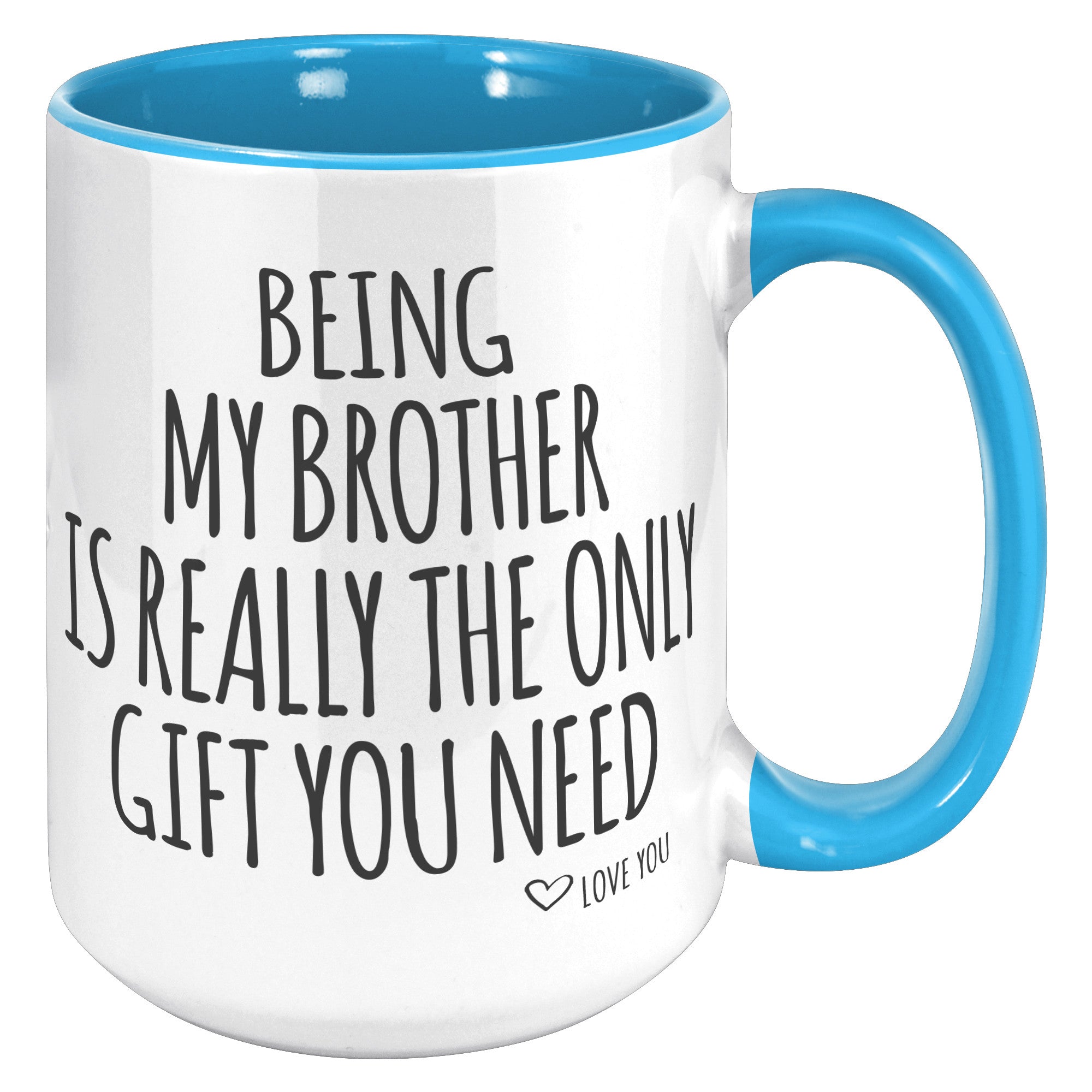 15oz Accent Mug - Being My Brother
