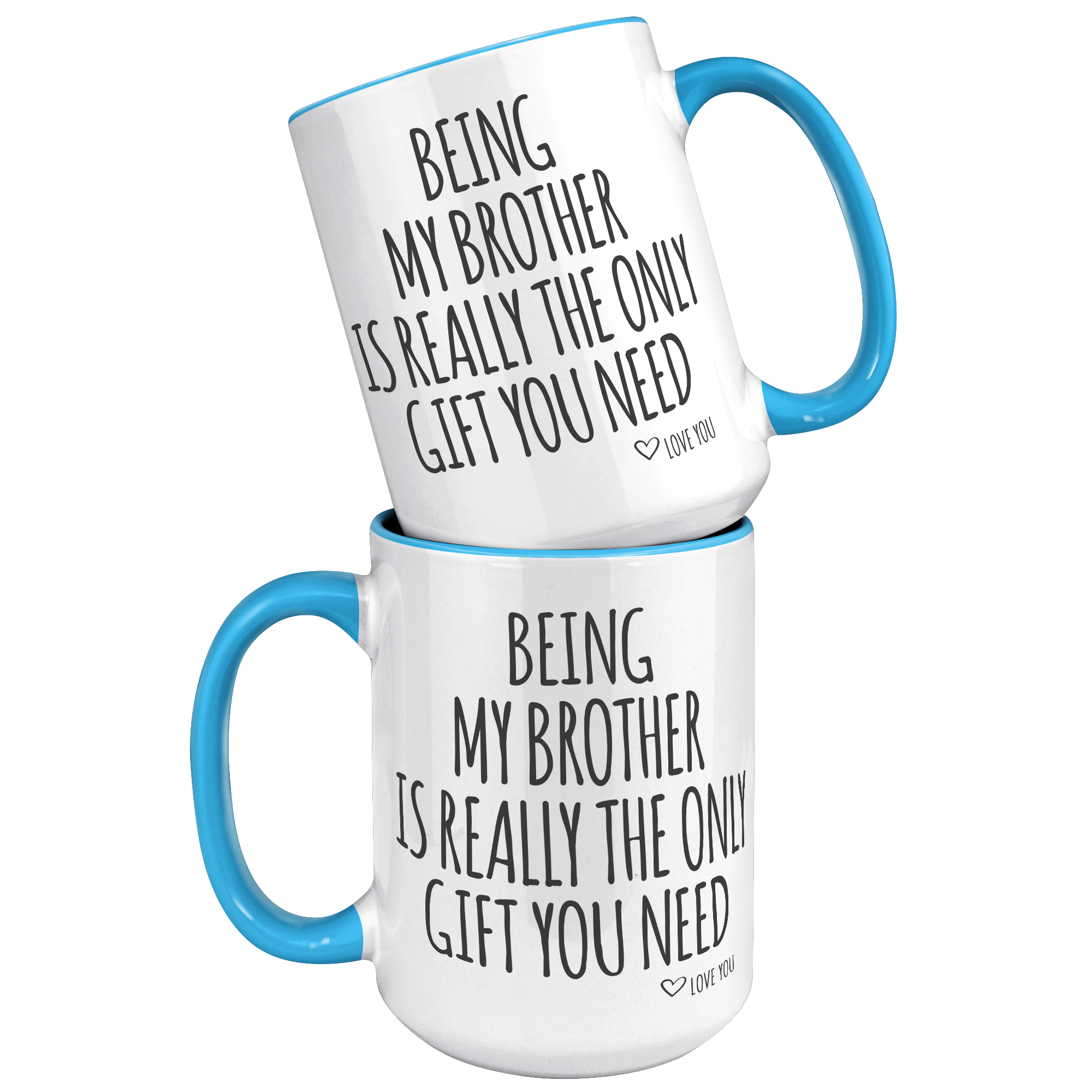 15oz_Accent_Mug_-_Being_My_Brother_Only__15oz_Accent_FrontBack_Blue_Mockup.png_15724789