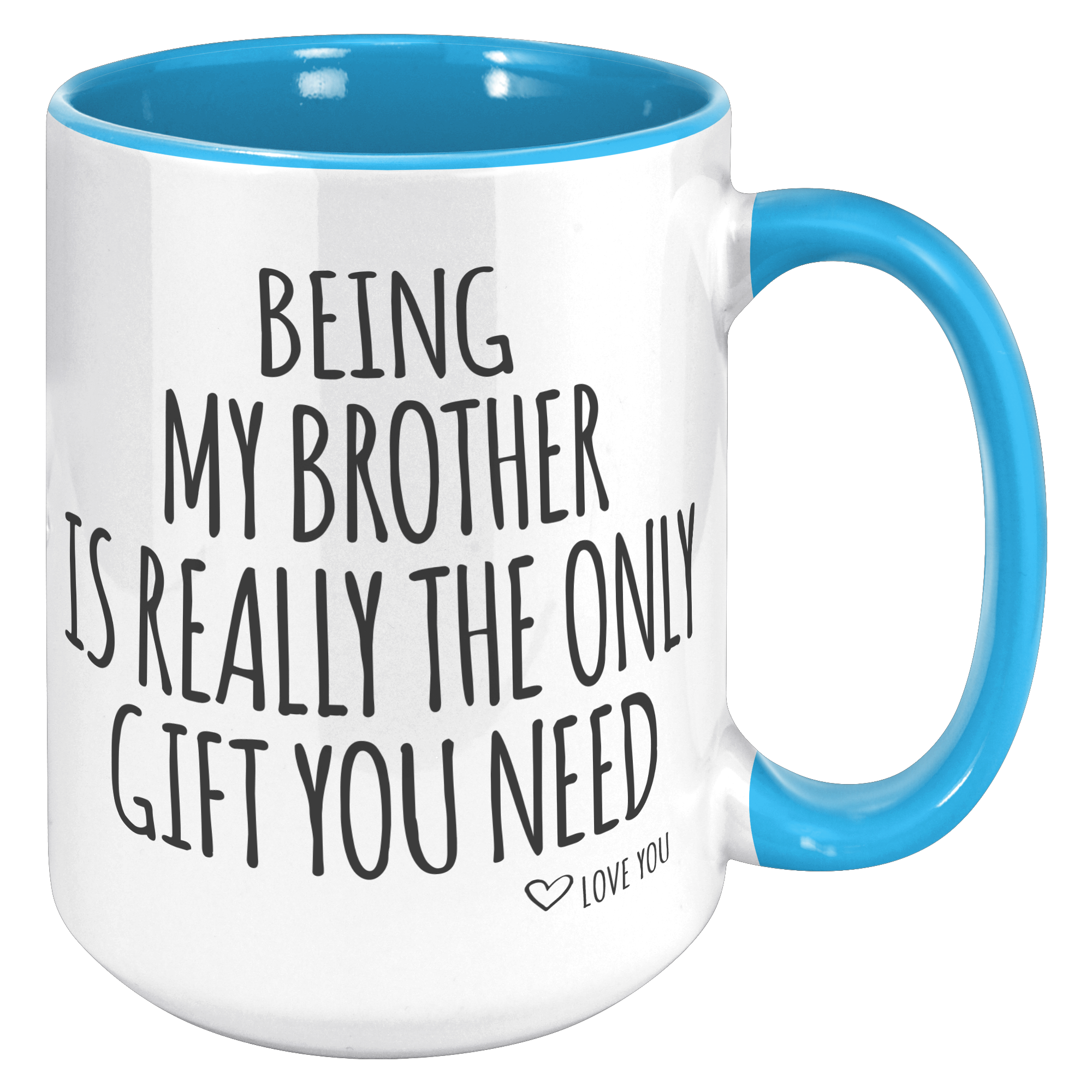 15oz_Accent_Mug_-_Being_My_Brother_Only__15oz_Accent_RH_Blue_Mockup.png_15724798