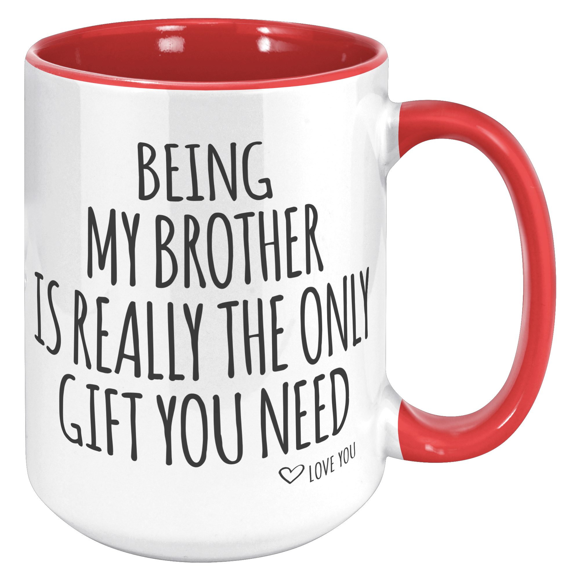 15oz_Accent_Mug_-_Being_My_Brother_Only__15oz_Accent_RH_Red_Mockup.png_15724800
