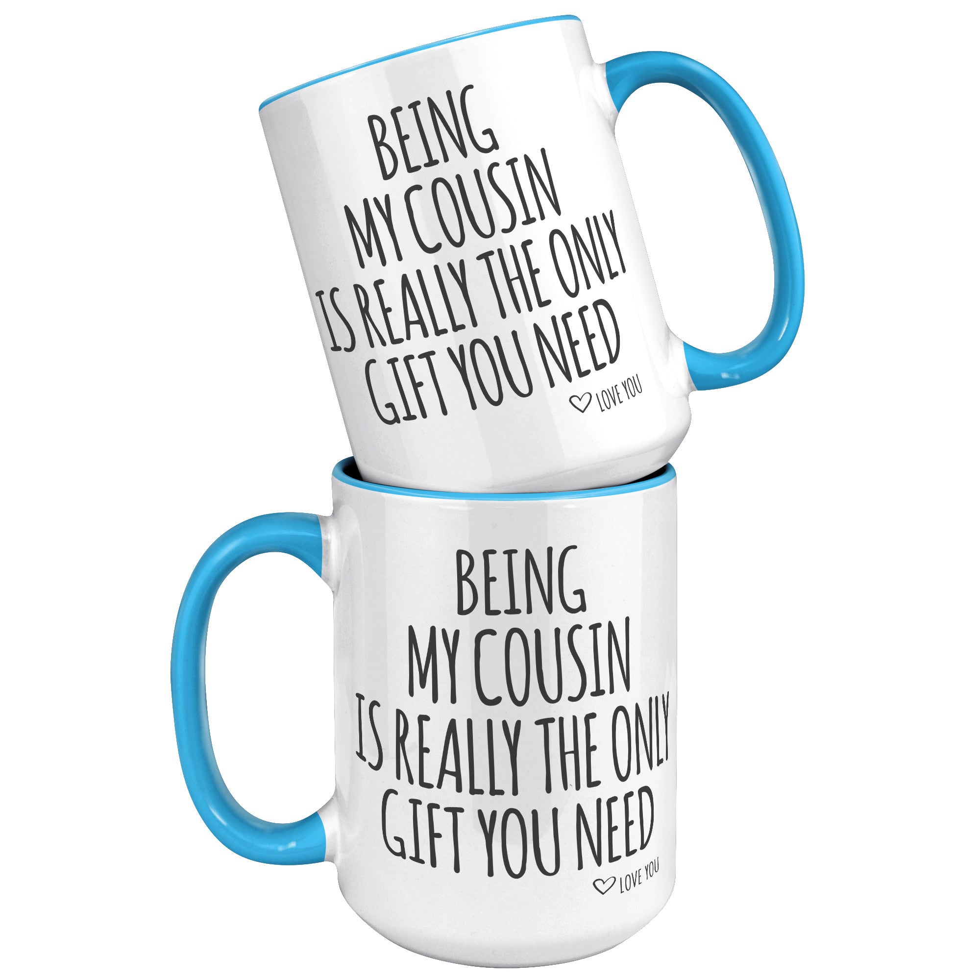15oz Accent Mug - Being My Cousin
