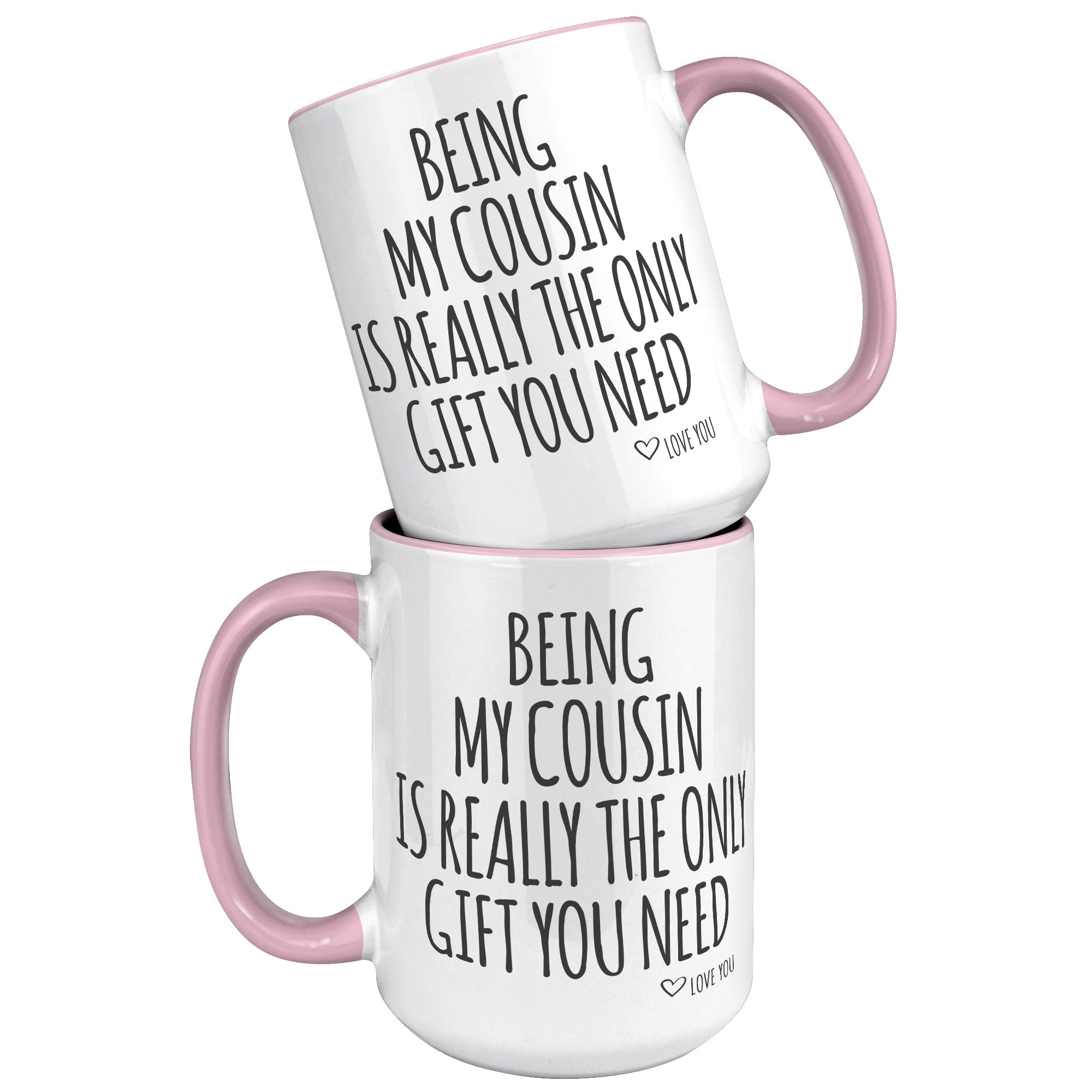 15oz Accent Mug - Being My Cousin