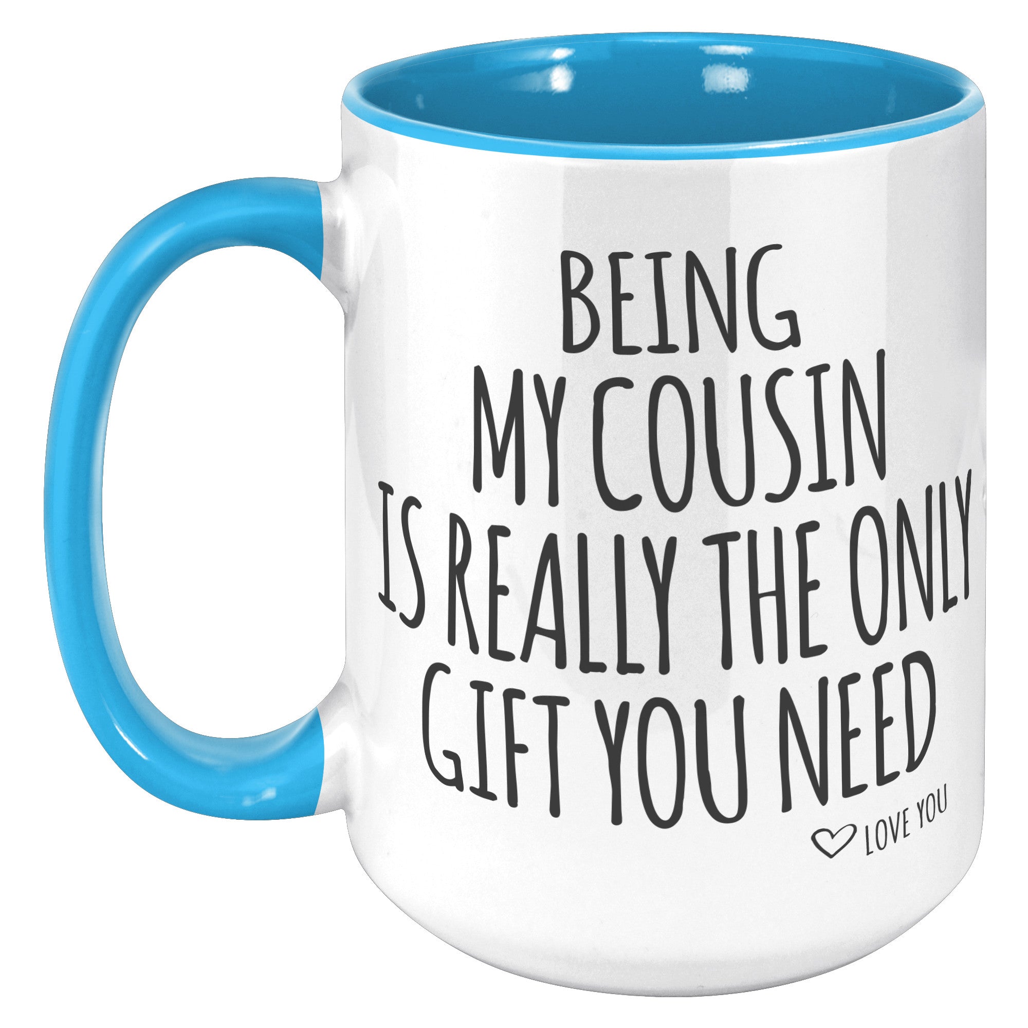 15oz Accent Mug - Being My Cousin