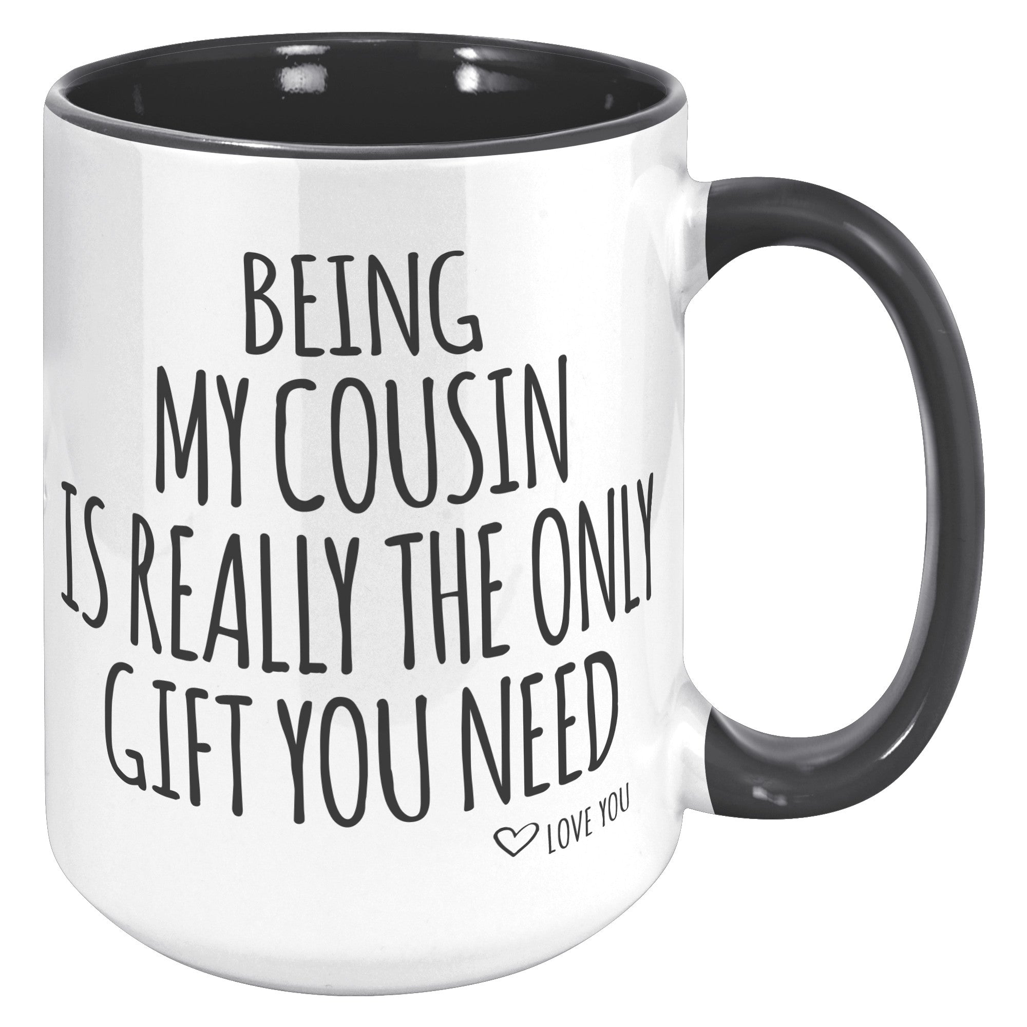 15oz Accent Mug - Being My Cousin