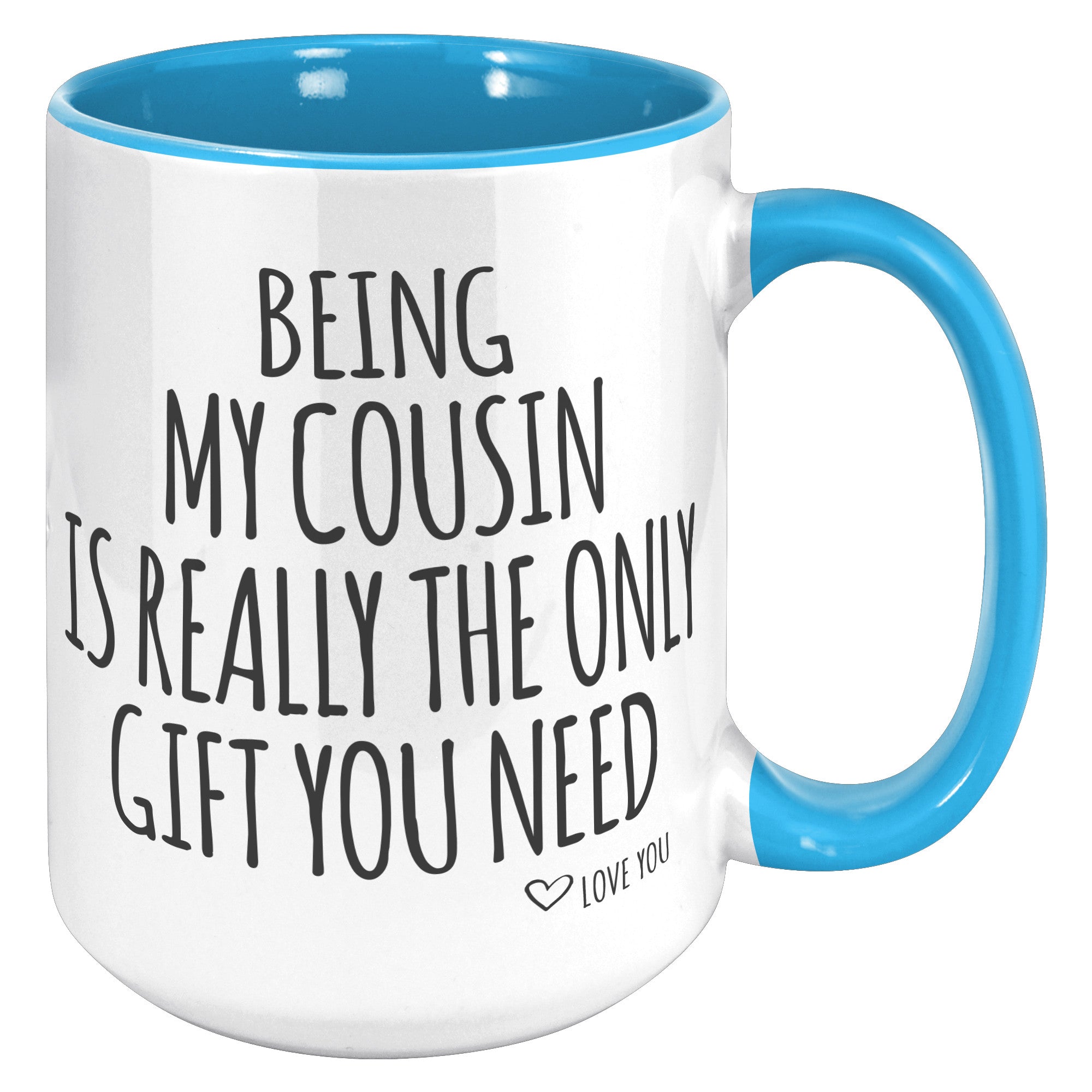 15oz Accent Mug - Being My Cousin