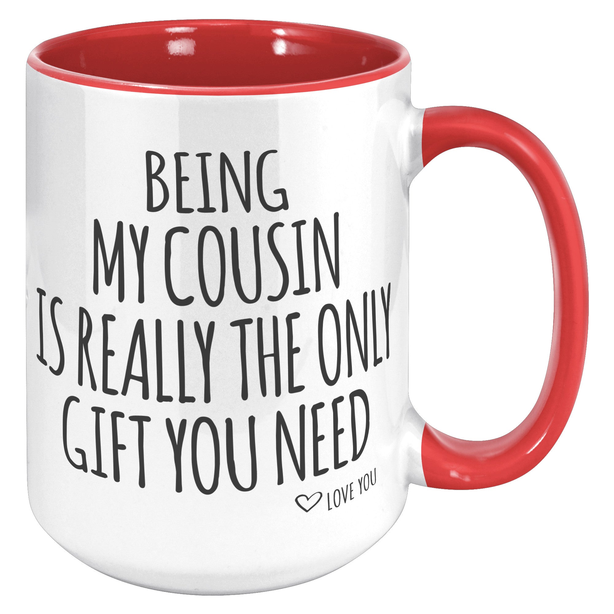 15oz Accent Mug - Being My Cousin