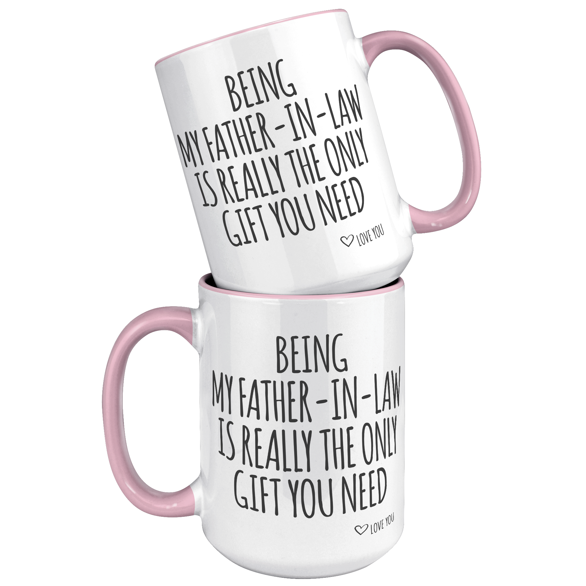15oz_Accent_Mug_-_Being_My_Father_In_Law_15oz_Accent_FrontBack_Pink_Mockup.png