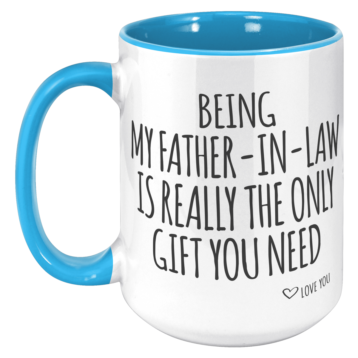 15oz_Accent_Mug_-_Being_My_Father_In_Law_15oz_Accent_LH_Blue_Mockup.png