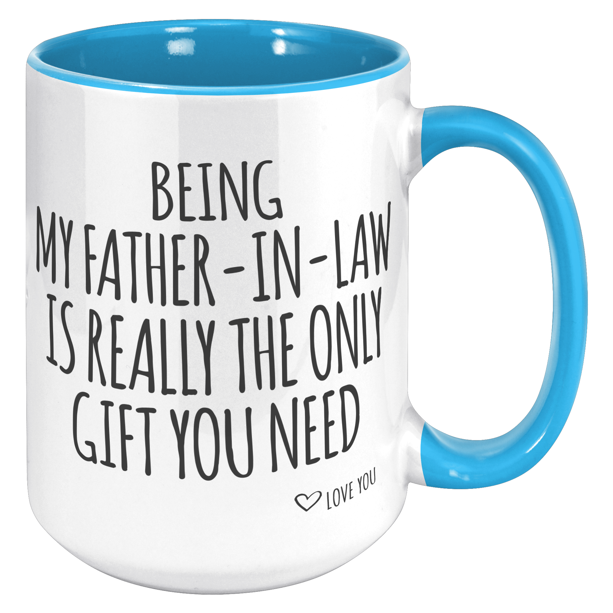 15oz_Accent_Mug_-_Being_My_Father_In_Law_15oz_Accent_RH_Blue_Mockup.png