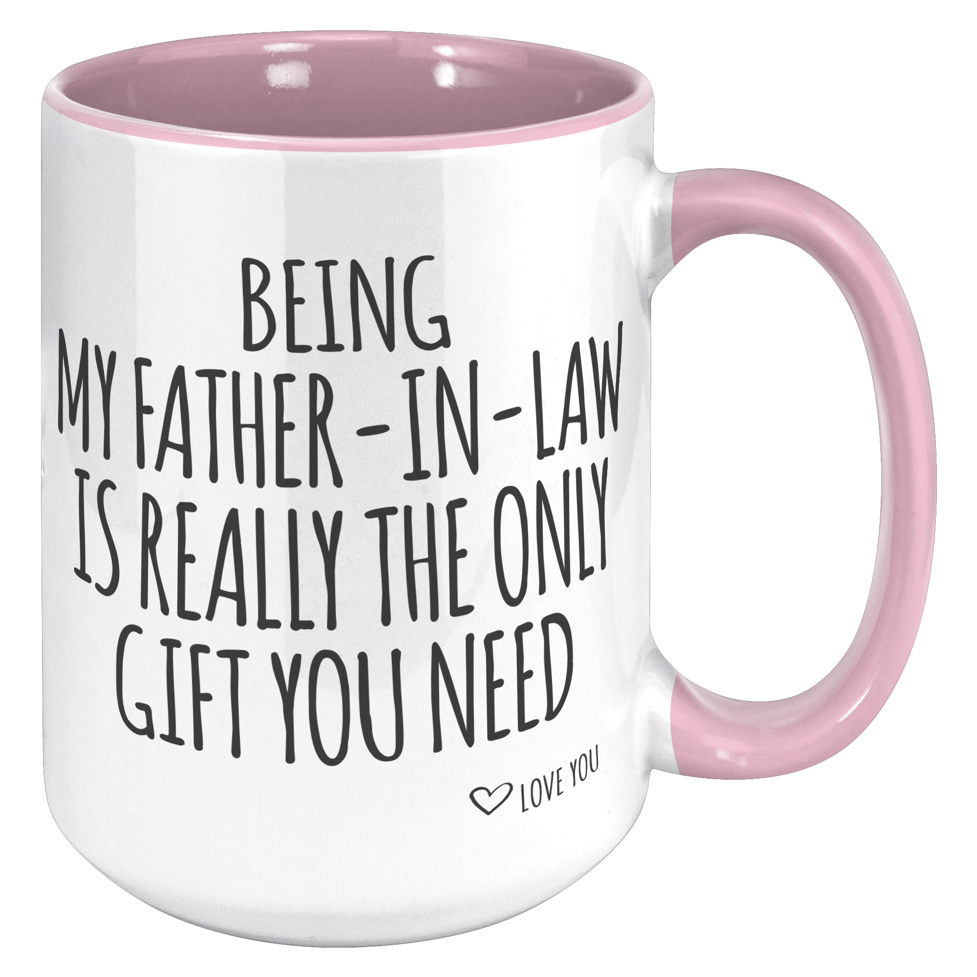 15oz_Accent_Mug_-_Being_My_Father_In_Law_15oz_Accent_RH_Pink_Mockup.png