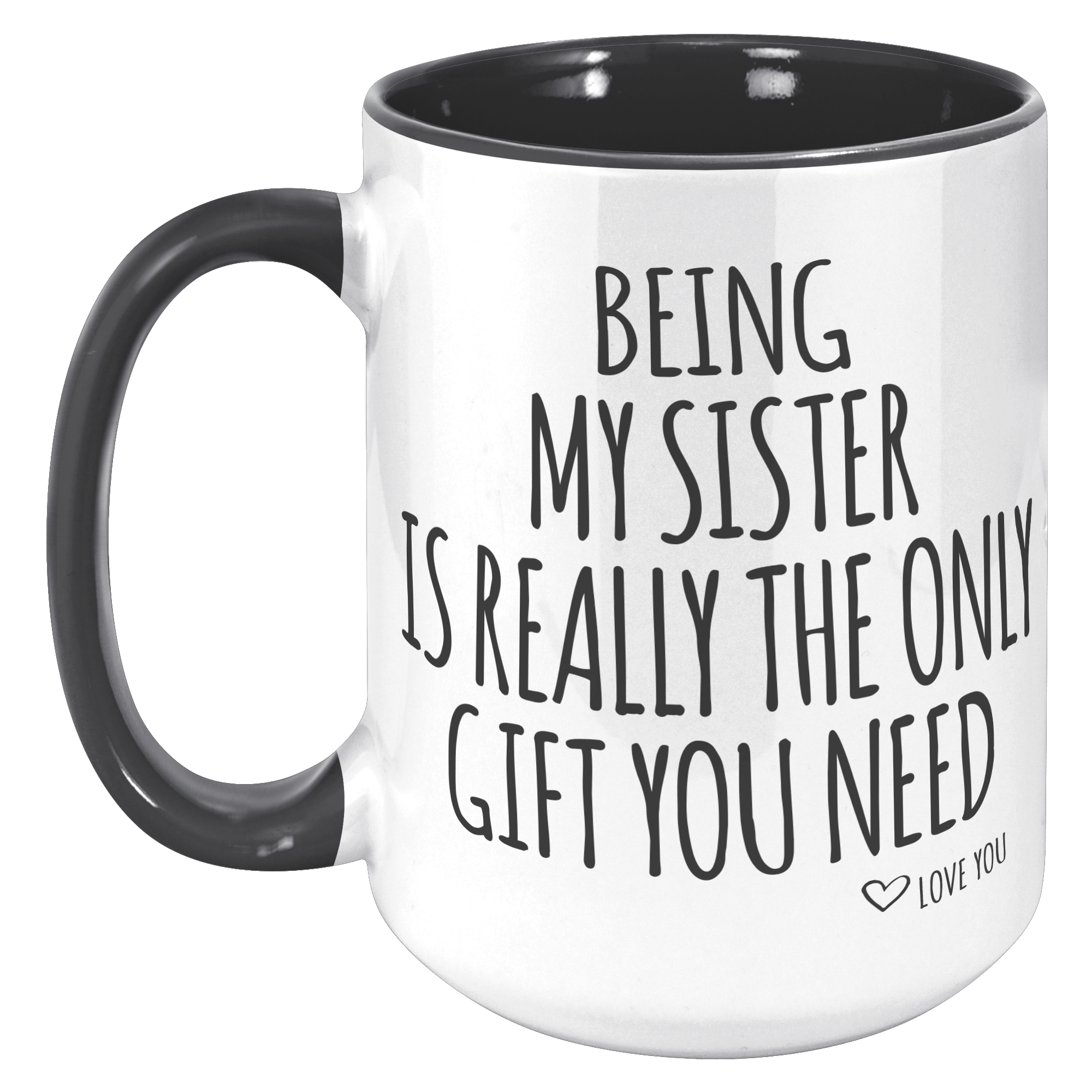 15oz_Accent_Mug_-_Being_My_Sister_15oz_Accent_LH_Black_Mockup.png