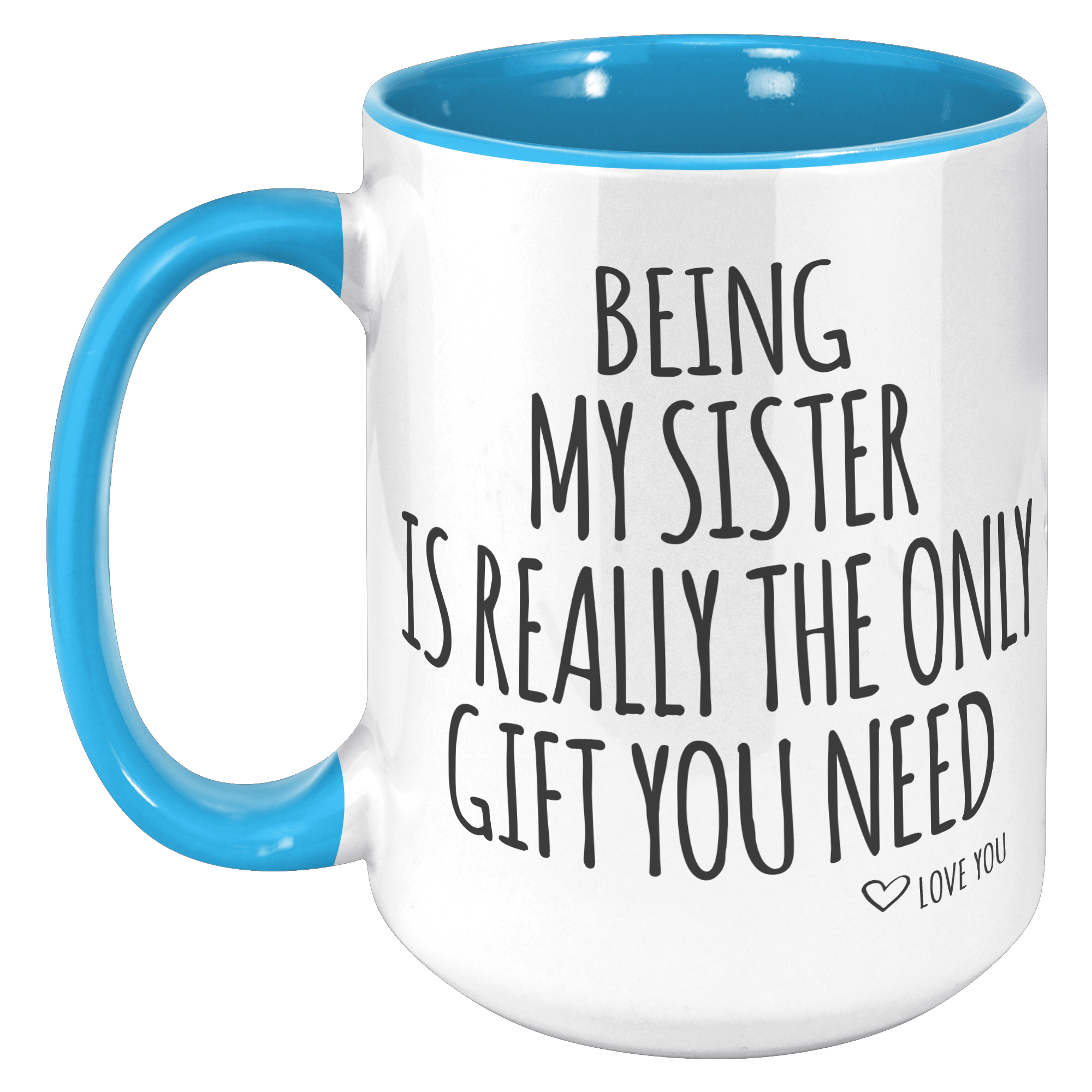 15oz_Accent_Mug_-_Being_My_Sister_15oz_Accent_LH_Blue_Mockup.png