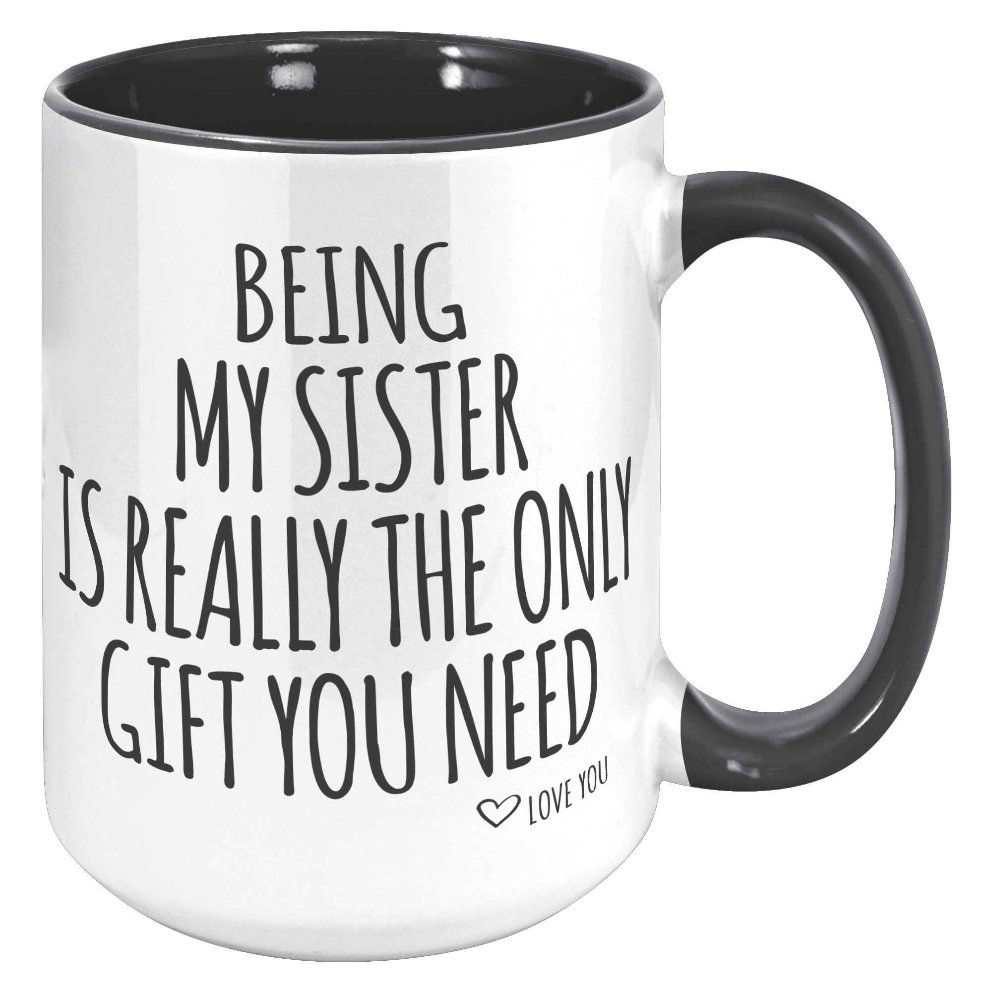 15oz_Accent_Mug_-_Being_My_Sister_15oz_Accent_RH_Black_Mockup.png