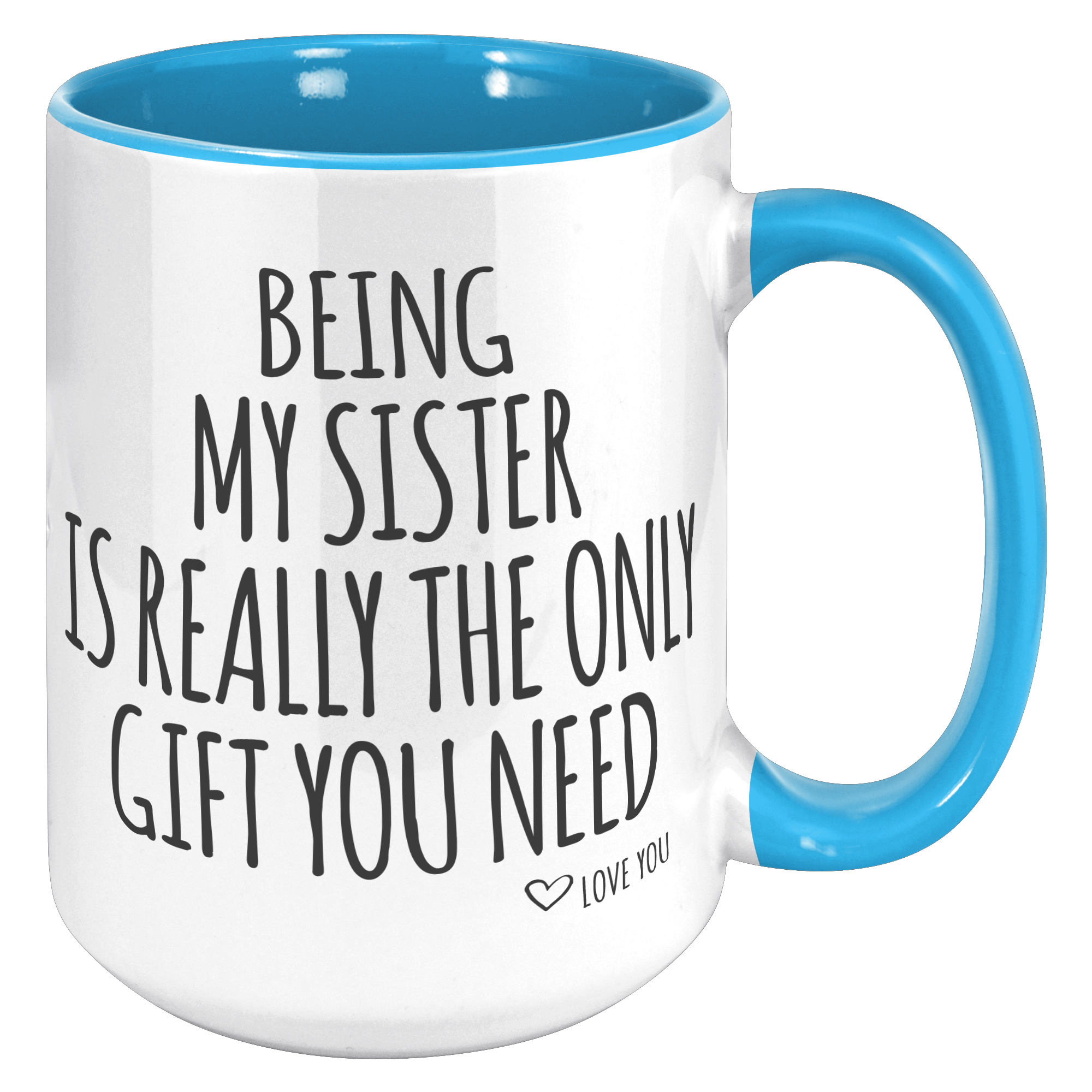15oz_Accent_Mug_-_Being_My_Sister_15oz_Accent_RH_Blue_Mockup.png