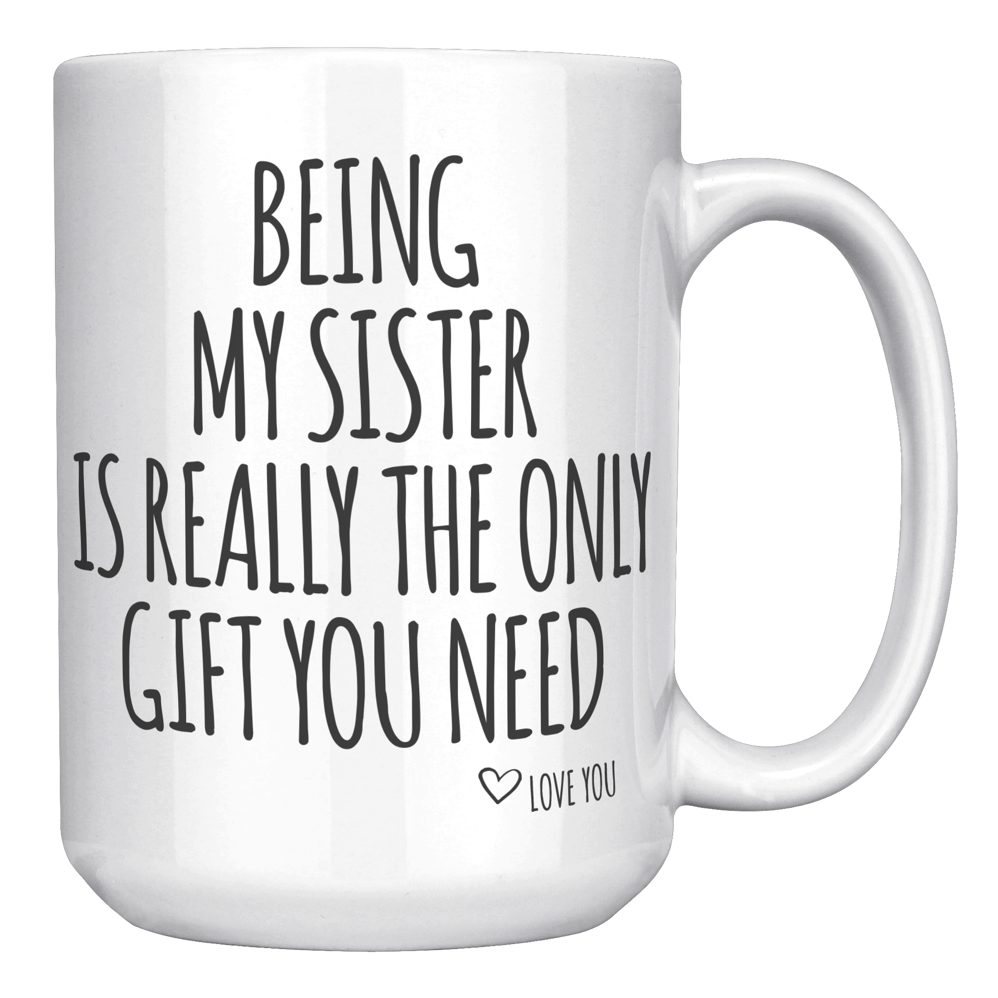 15oz_Accent_Mug_-_Being_My_Sister_White_RH_Mockup.png