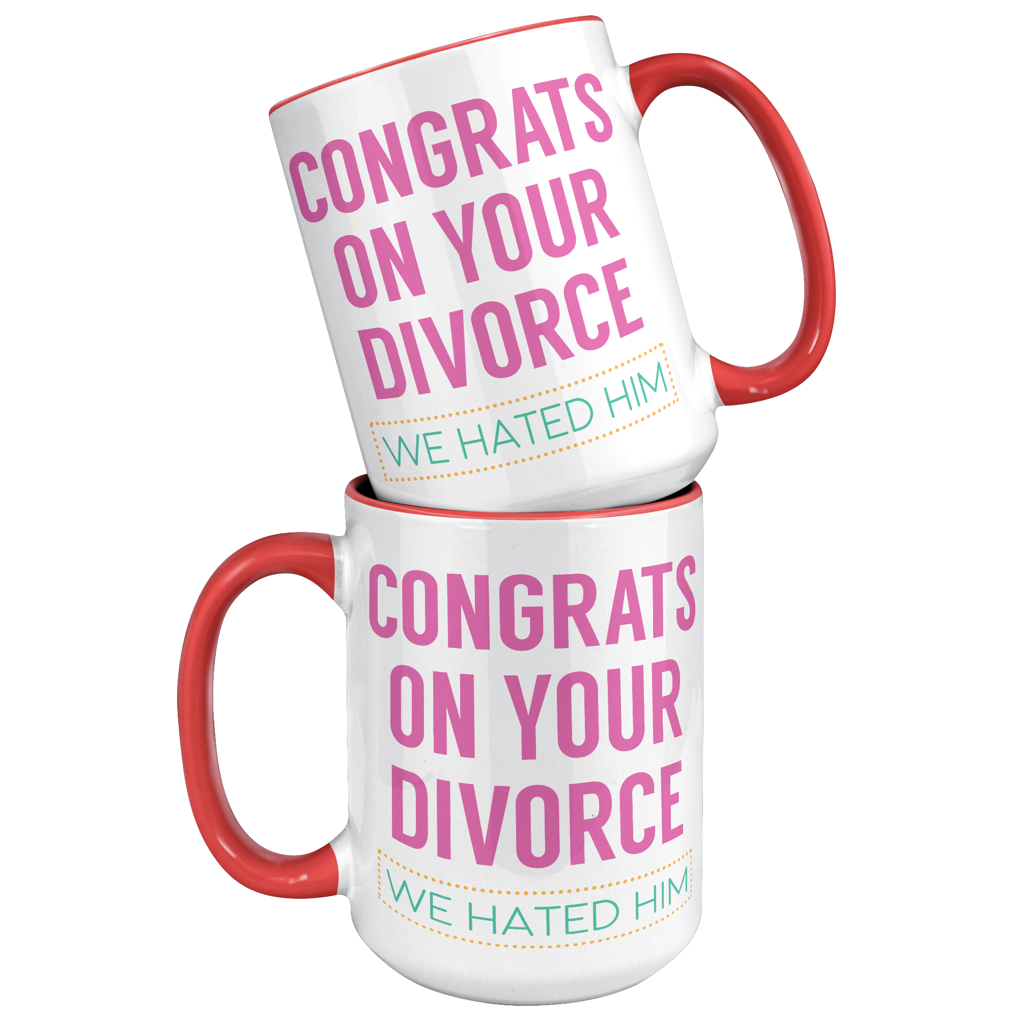 15oz_Accent_Mug_-_Congrats_on_your_Divor_15oz_Accent_FrontBack_Red_Mockup.png