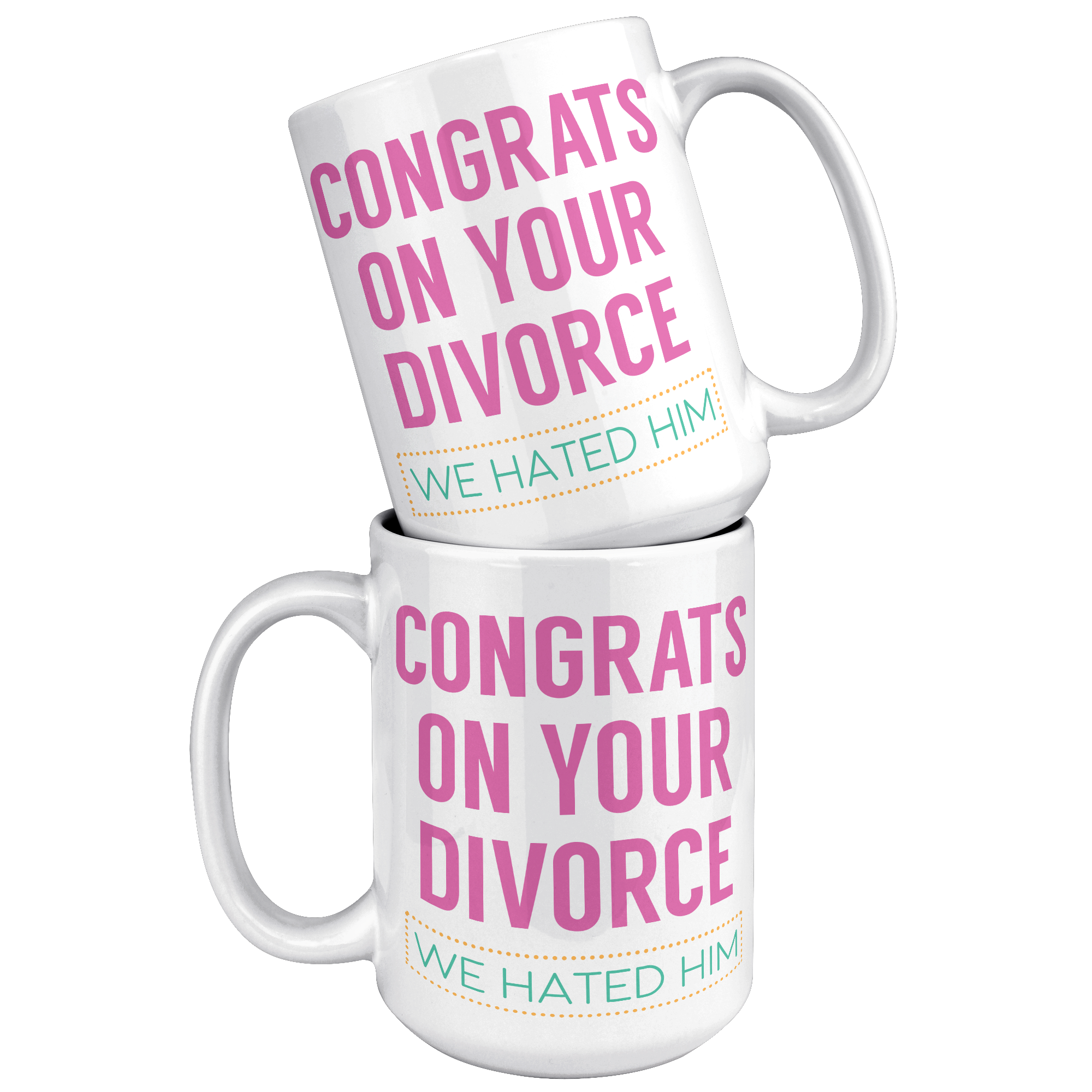 15oz_Accent_Mug_-_Congrats_on_your_Divor_White_Mockup.png