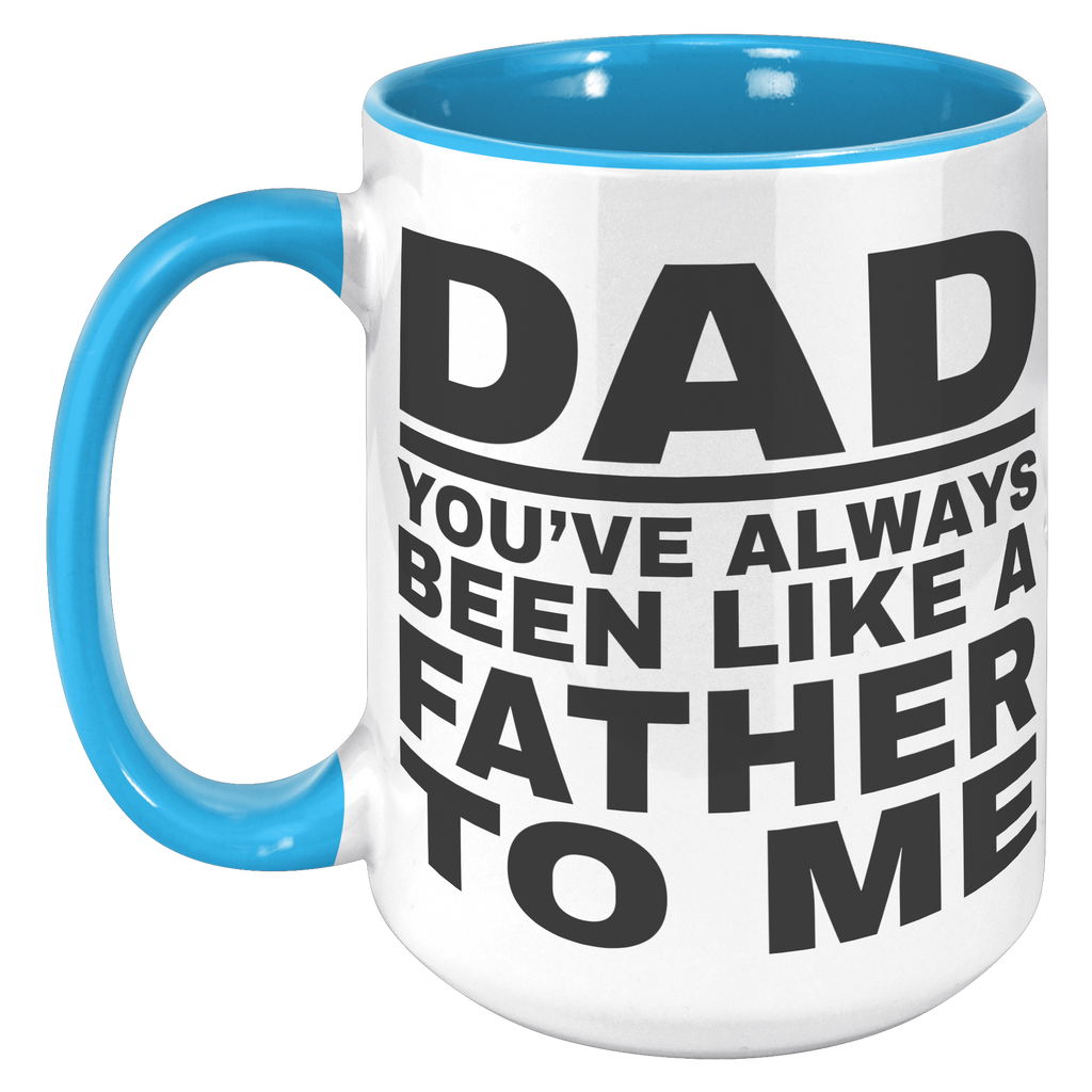 15oz_Accent_Mug_-_Dad_Youve_Been_Like_a_15oz_Accent_LH_Blue_Mockup.png