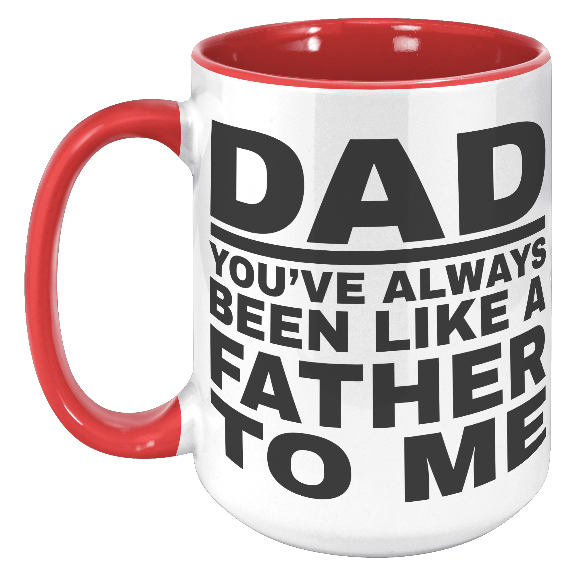 15oz_Accent_Mug_-_Dad_Youve_Been_Like_a_15oz_Accent_LH_Red_Mockup.png