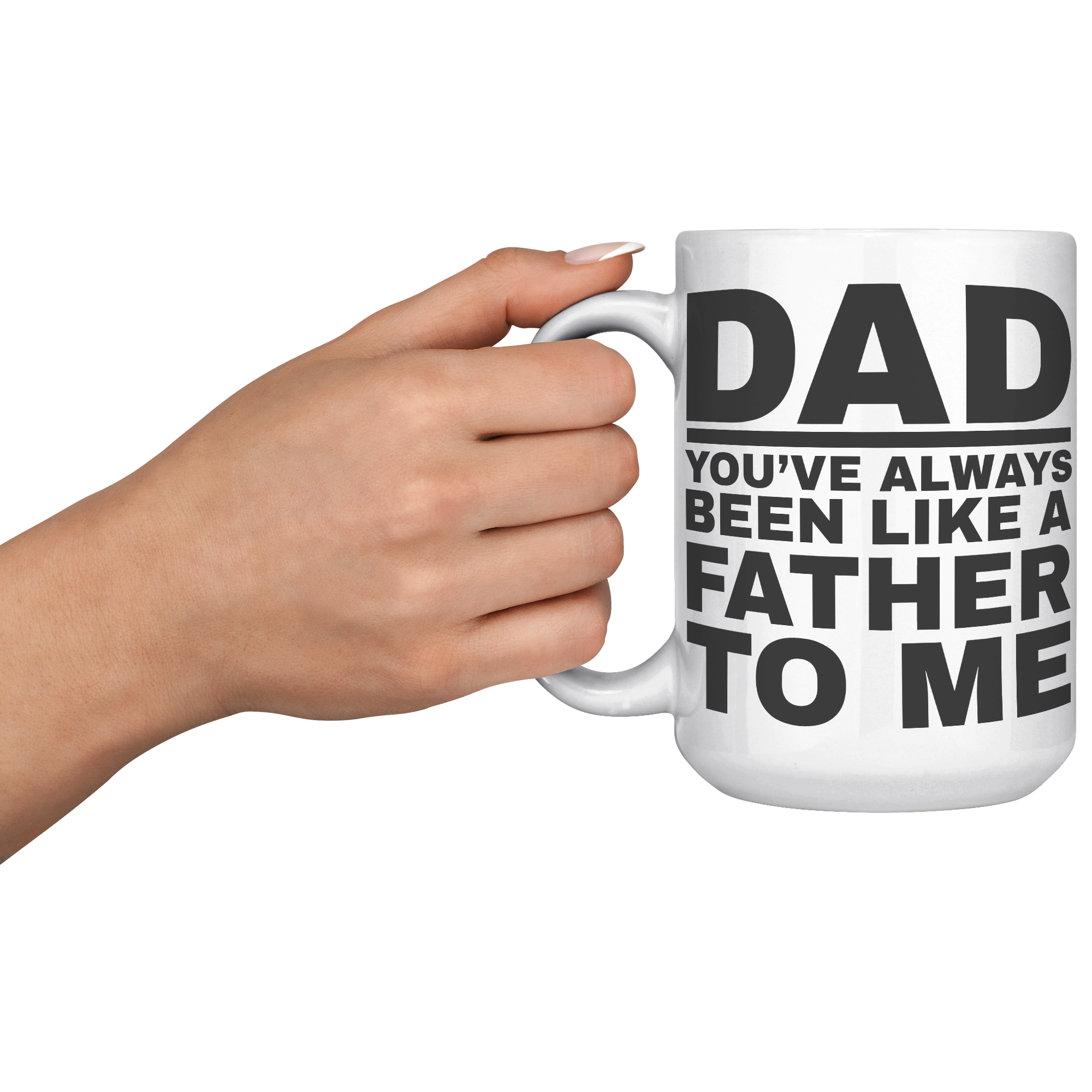 15oz_Accent_Mug_-_Dad_Youve_Been_Like_a_LH_Model_Mockup.png