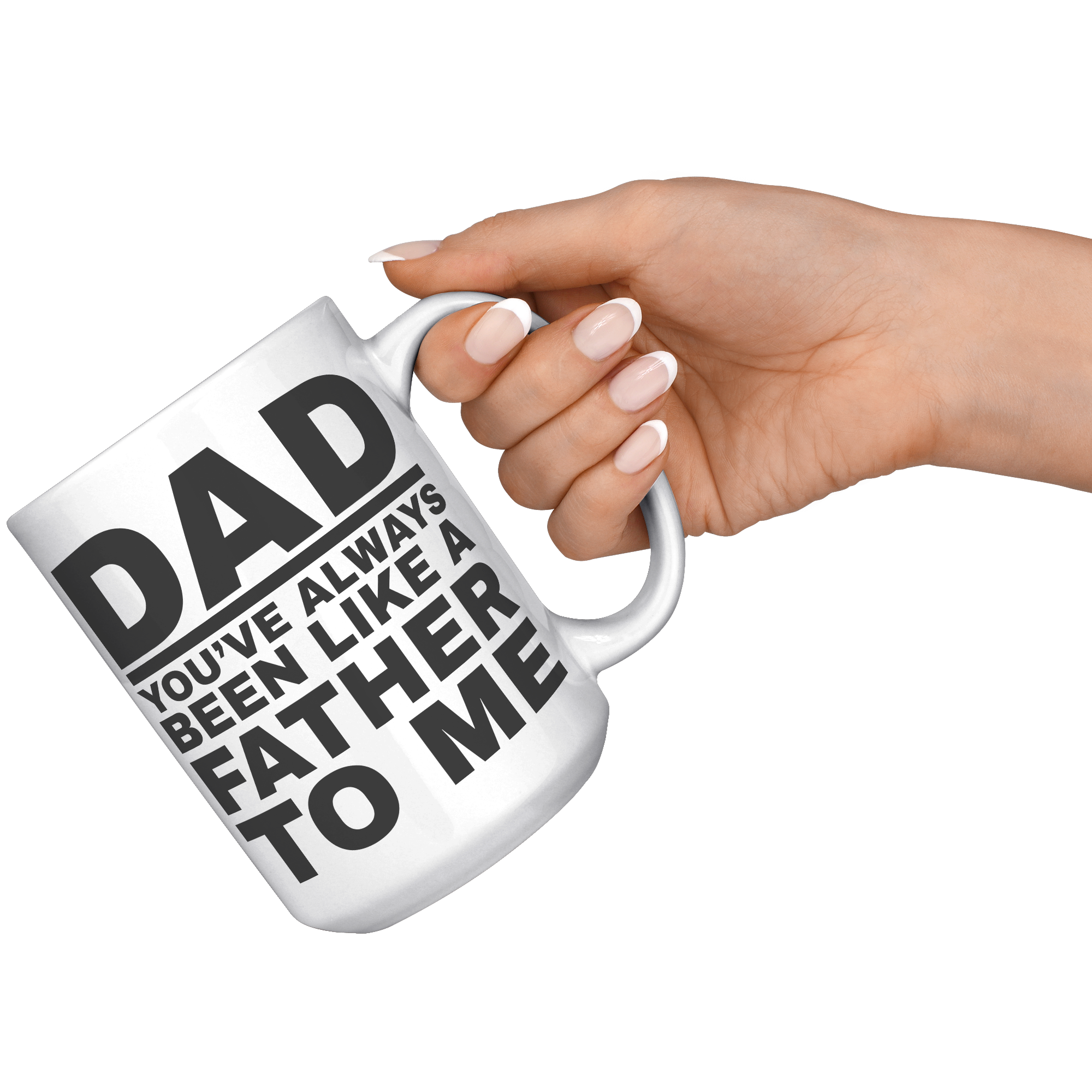 15oz_Accent_Mug_-_Dad_Youve_Been_Like_a_White_RH_Model_Mockup.png