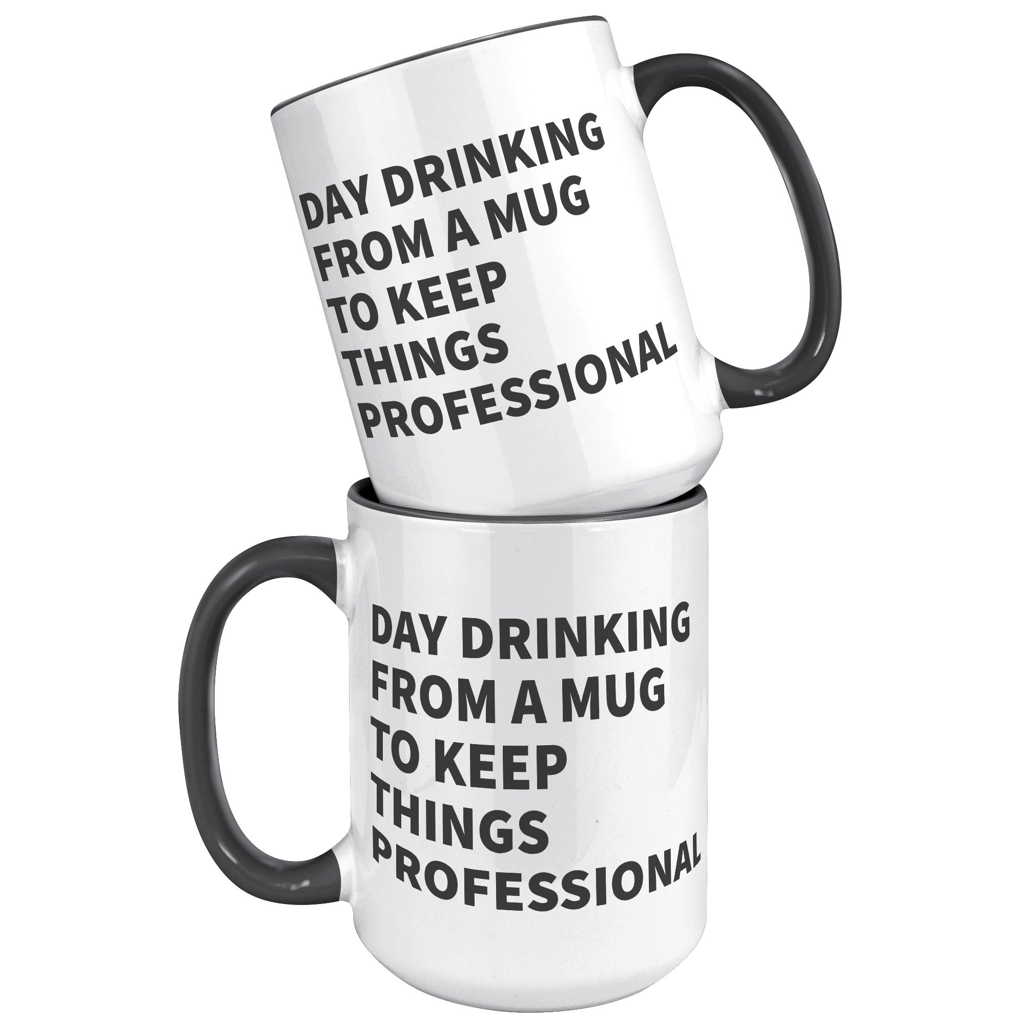 15oz Accent Mug - Day Drinking Professional Mug