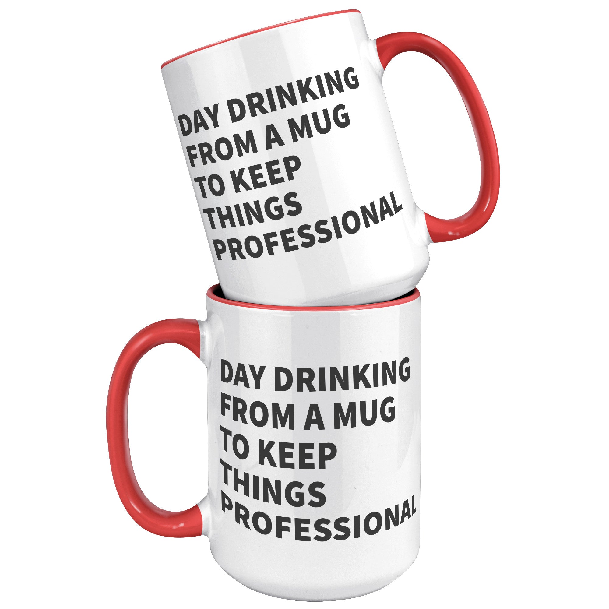 15oz Accent Mug - Day Drinking Professional Mug