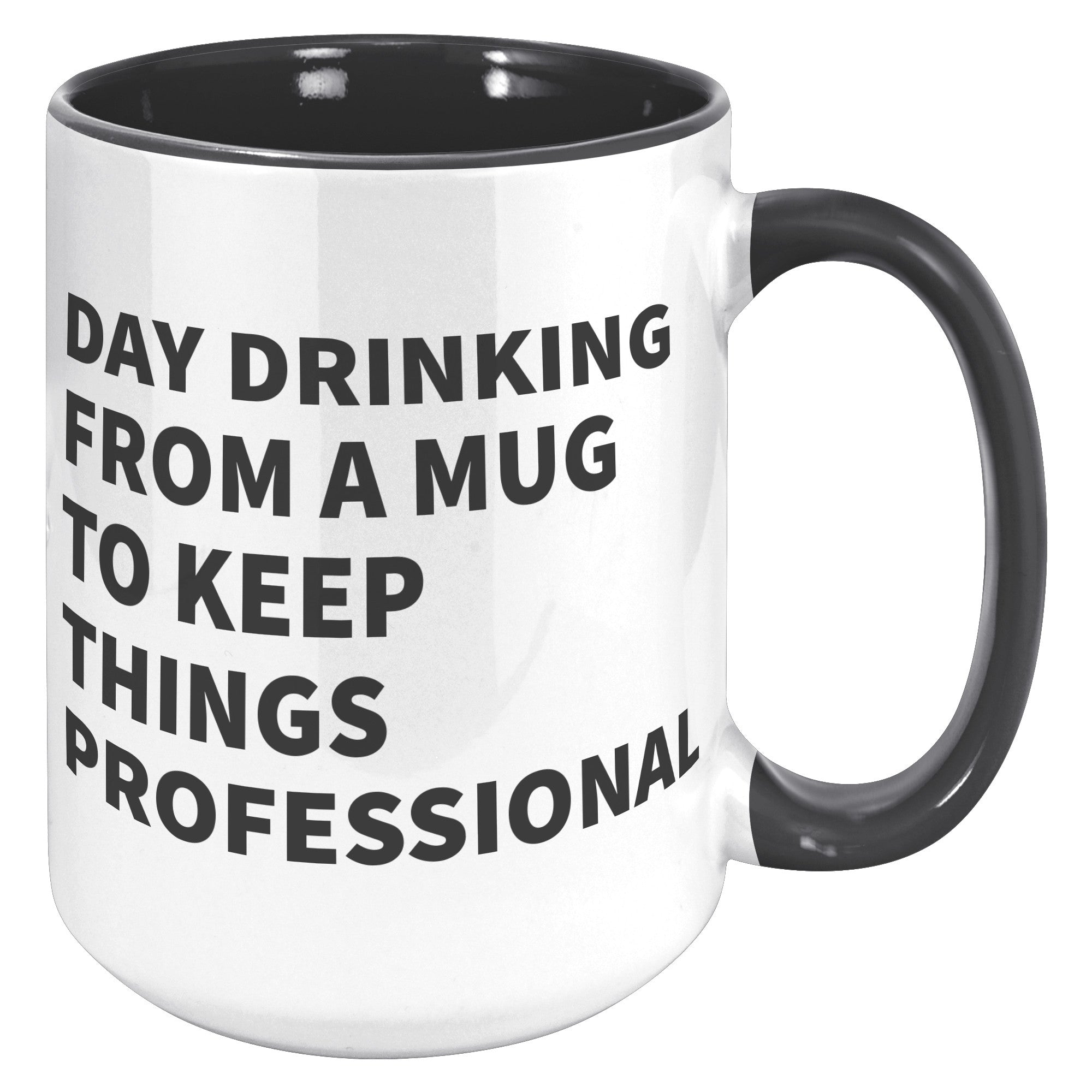 15oz Accent Mug - Day Drinking Professional Mug
